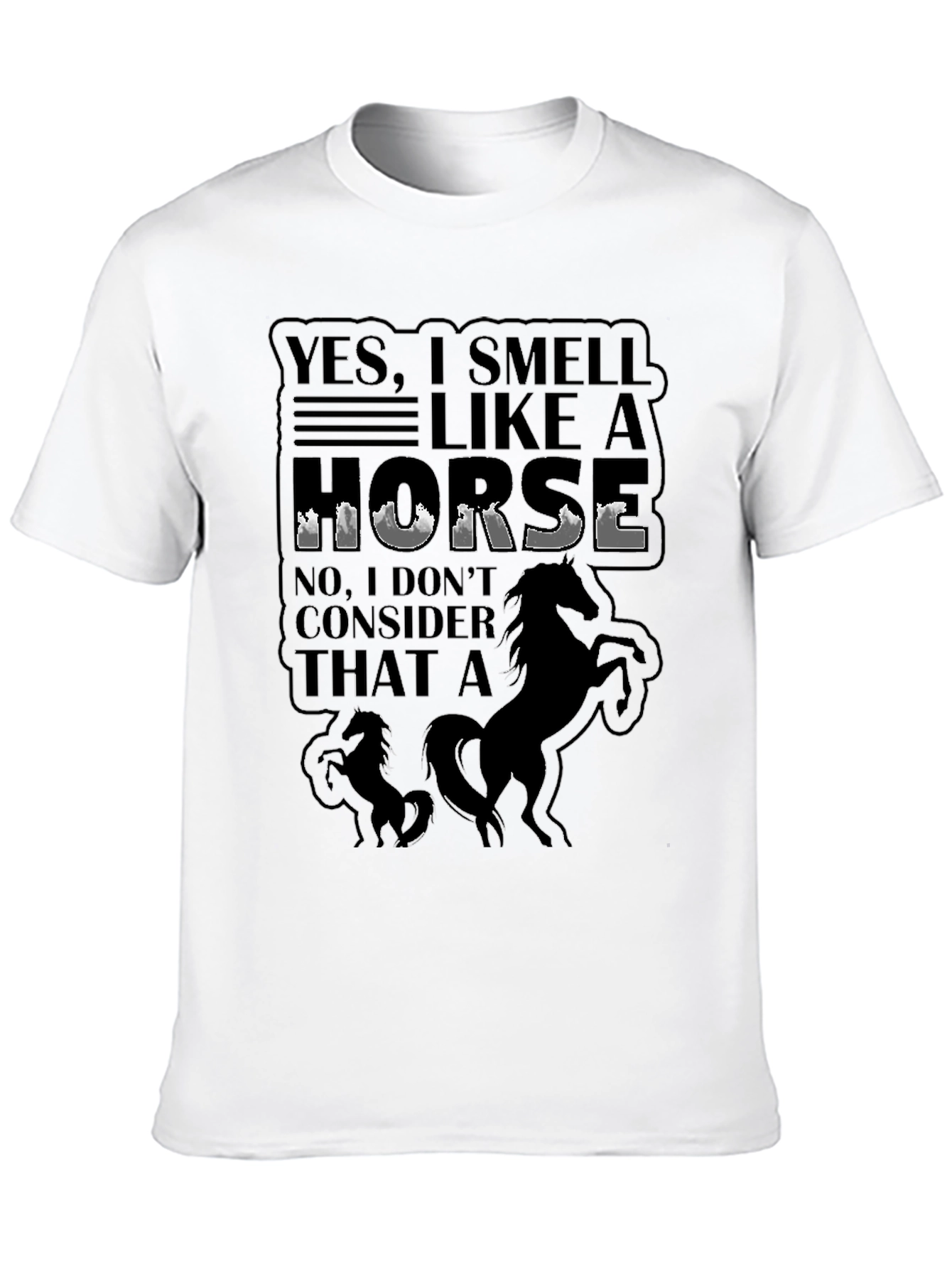 Yes I Smell Like A Horse T-Shirt