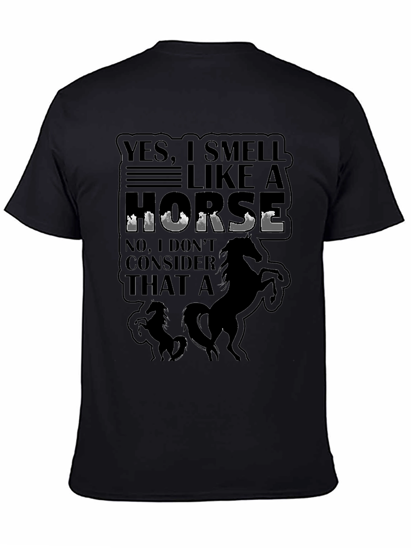 Yes I Smell Like A Horse T-Shirt