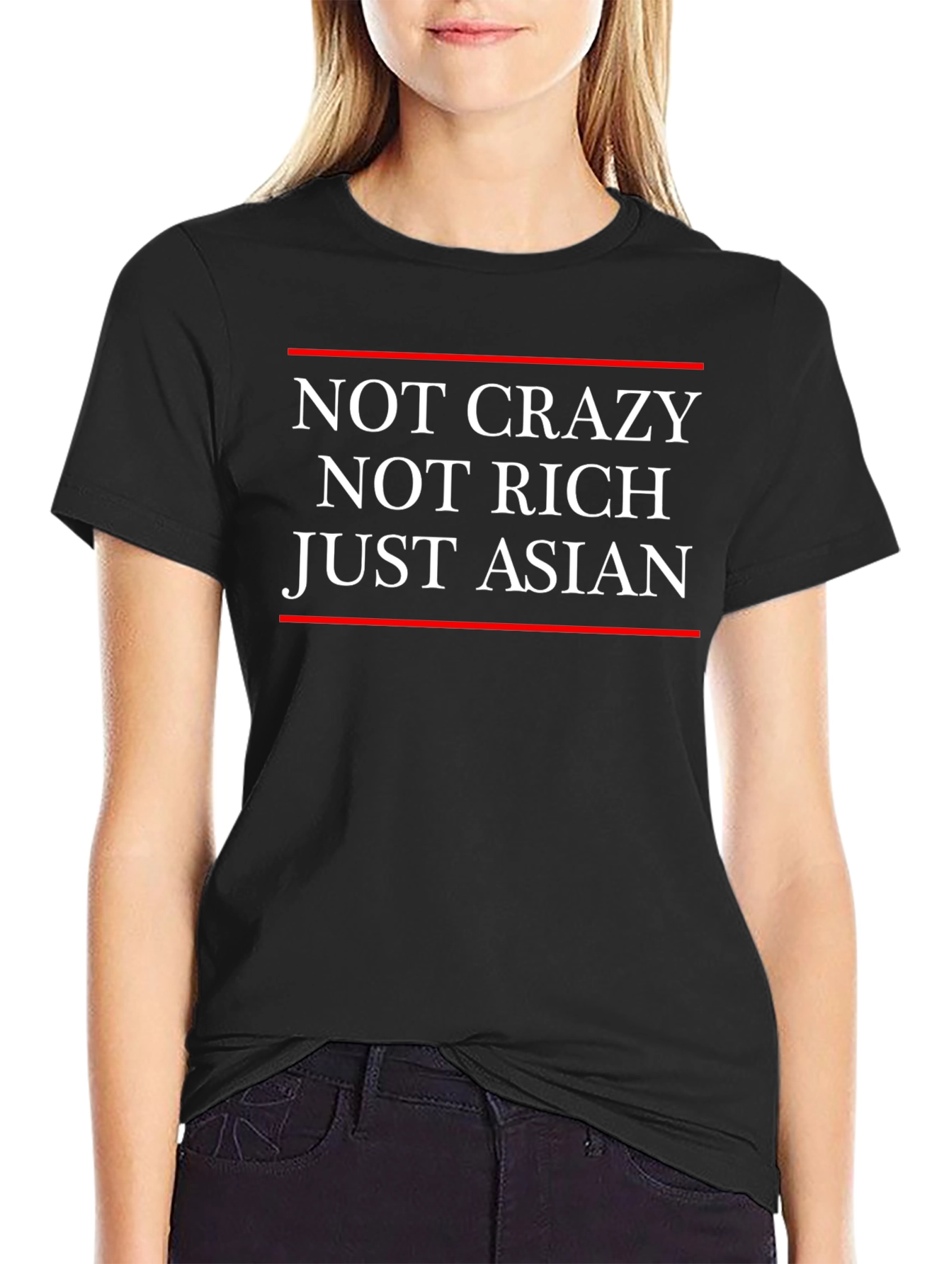 Not Crazy Not Rich Just Asian Graphic Tee