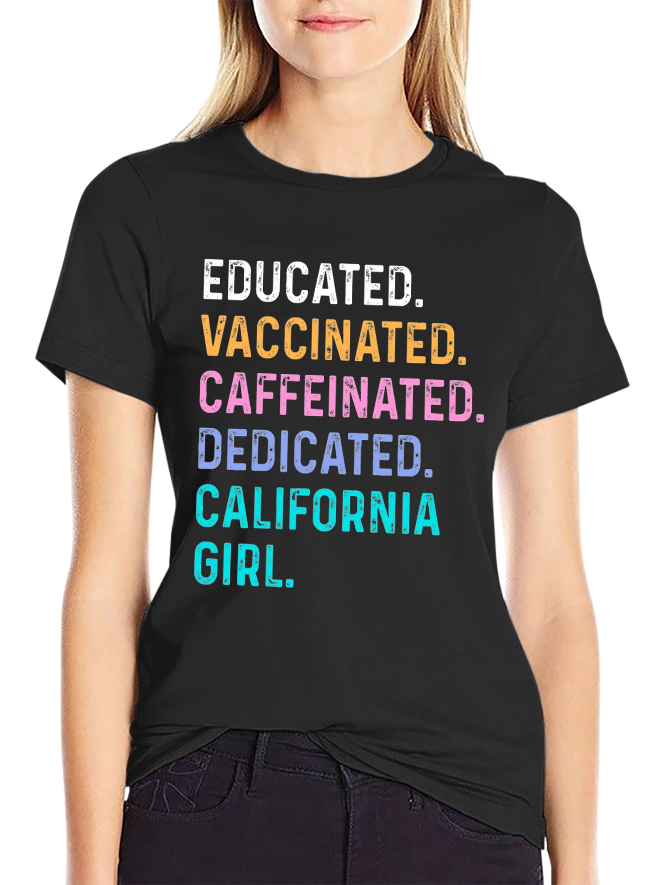 Educated Vaccinated California Girl T-Shirt