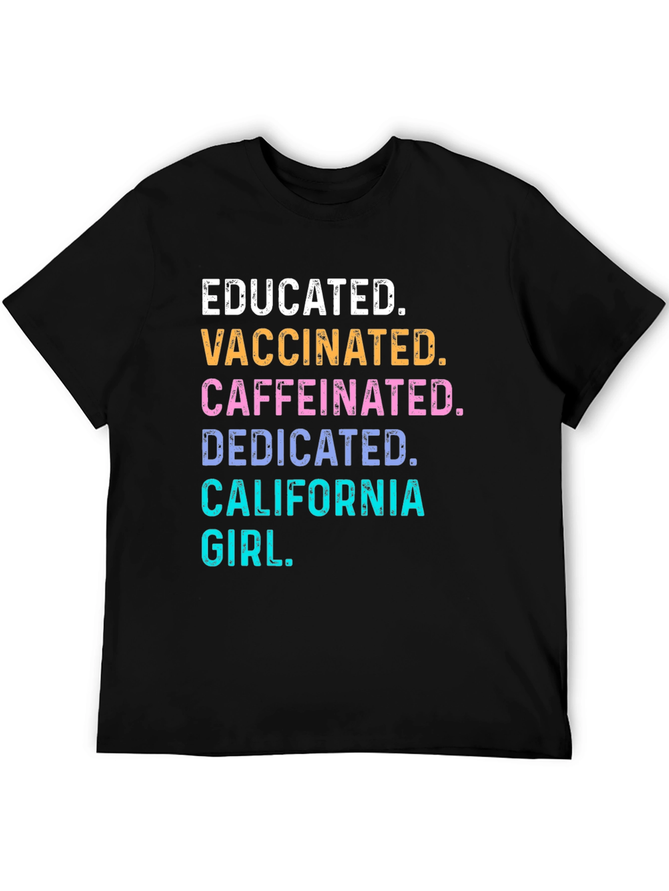 Educated Vaccinated California Girl T-Shirt