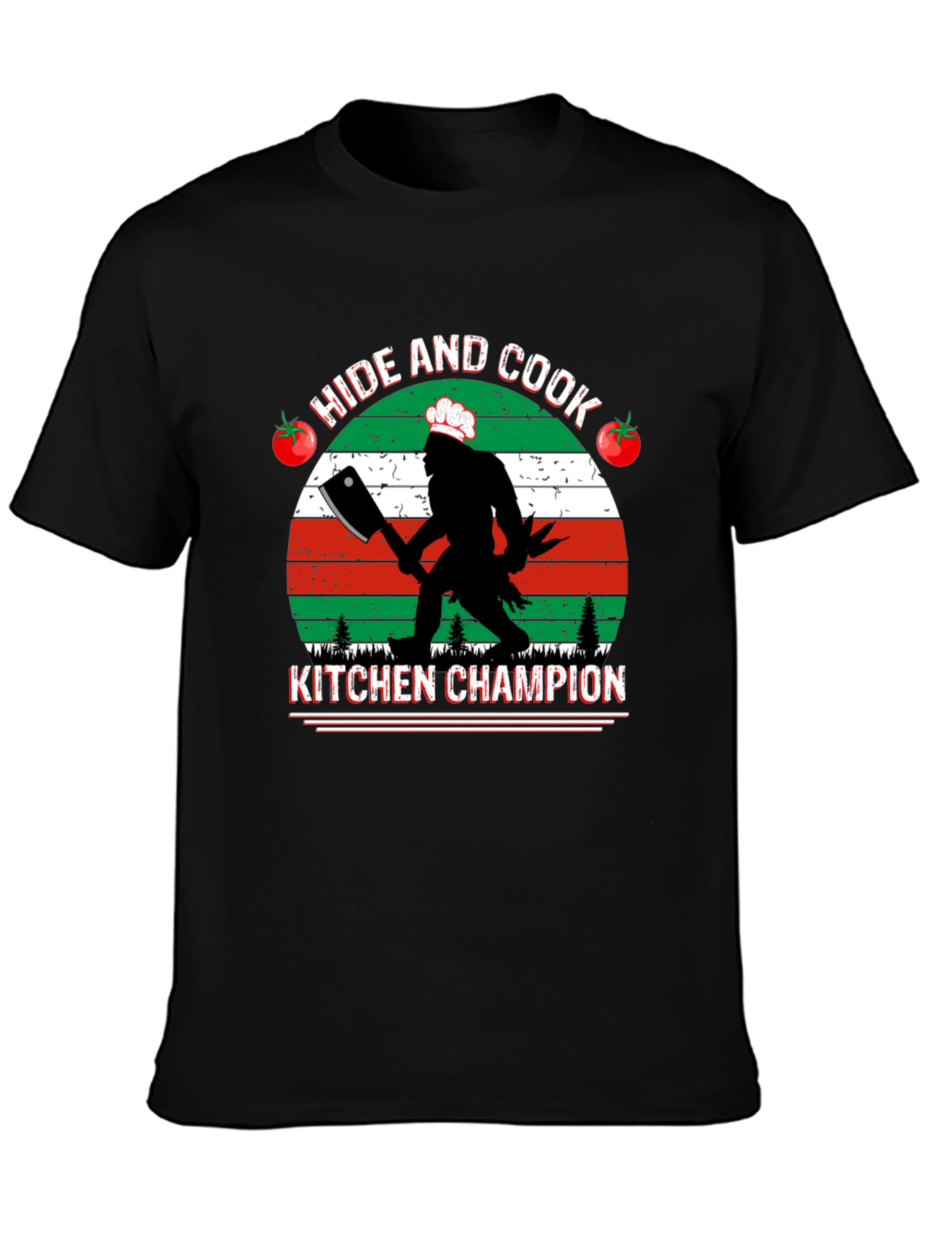 Hide and Cook Kitchen Champion T-Shirt