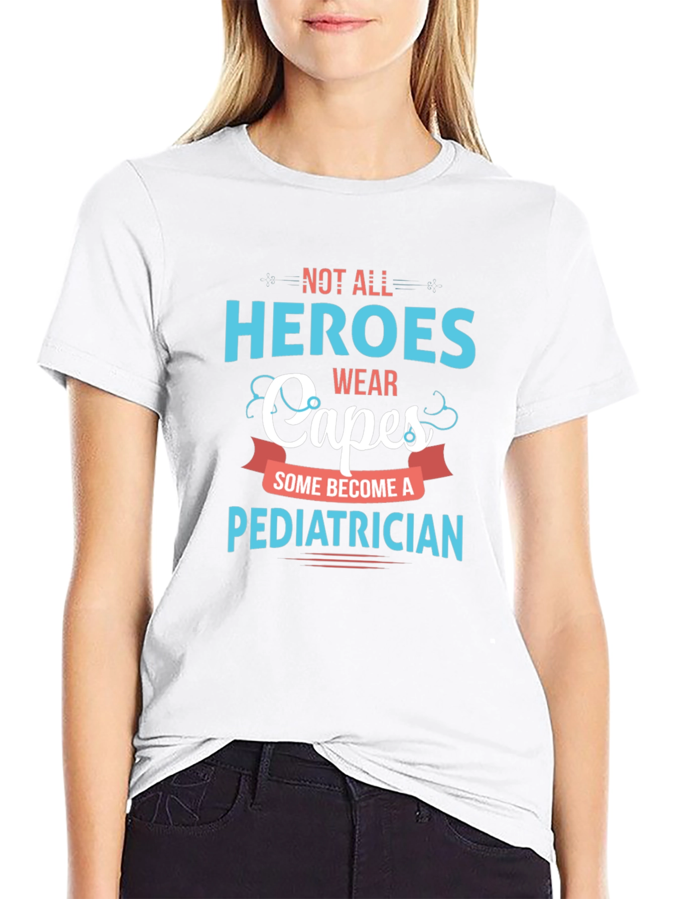 Heroes Wear Capes Pediatrician T-Shirt