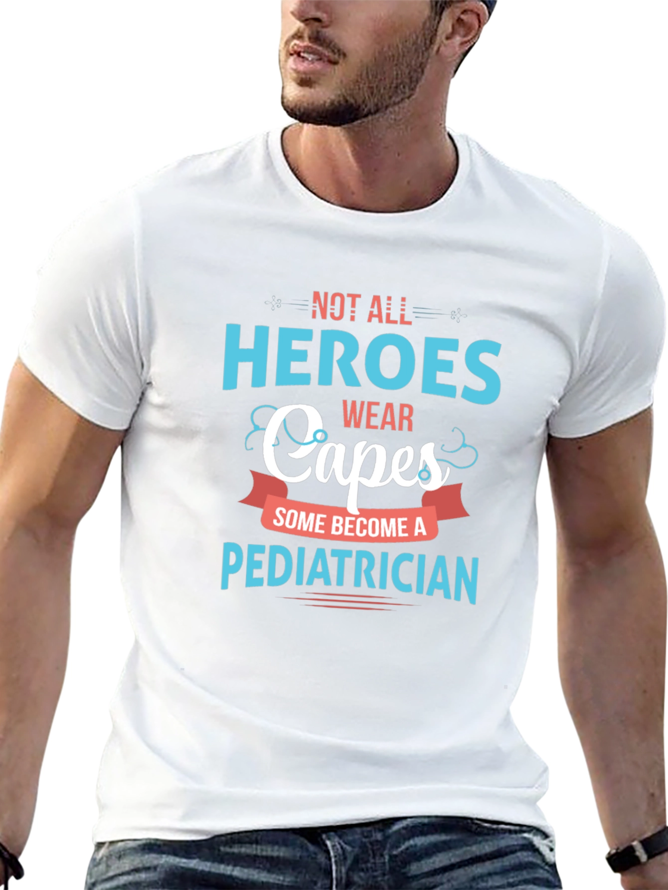 Heroes Wear Capes Pediatrician T-Shirt