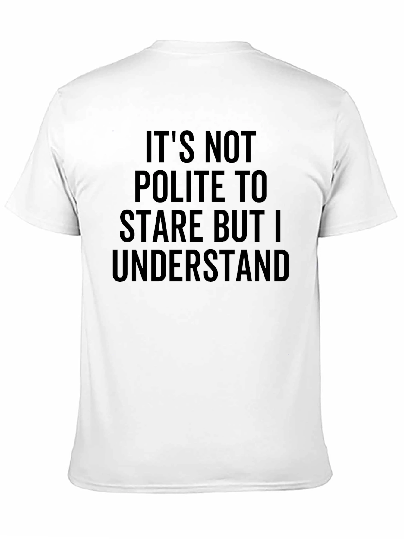 Stare But I Understand T-Shirt