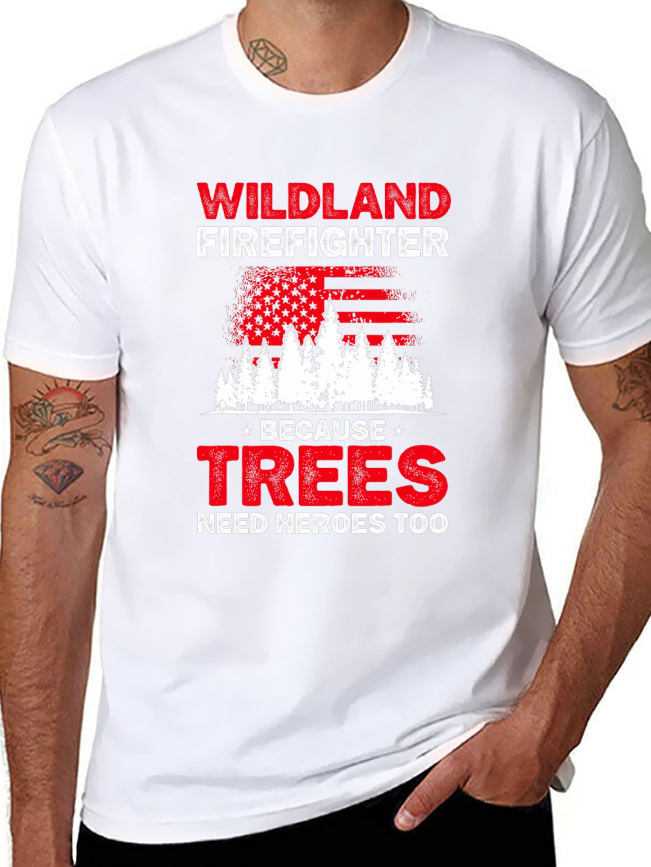 Wildland Firefighter T-Shirt: Trees Need Heroes Too
