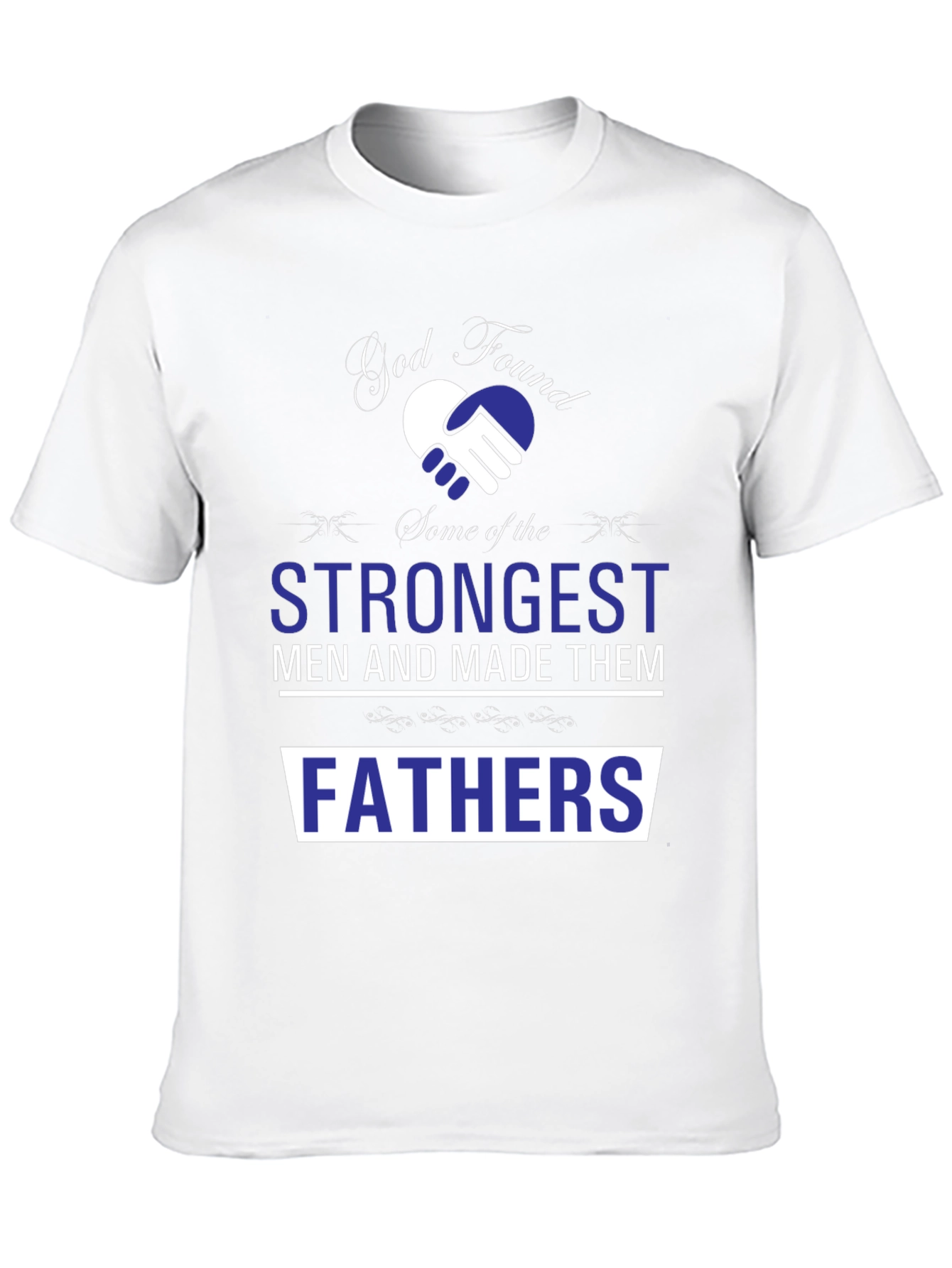 Strongest Fathers T-Shirt - Fathers Day Gift
