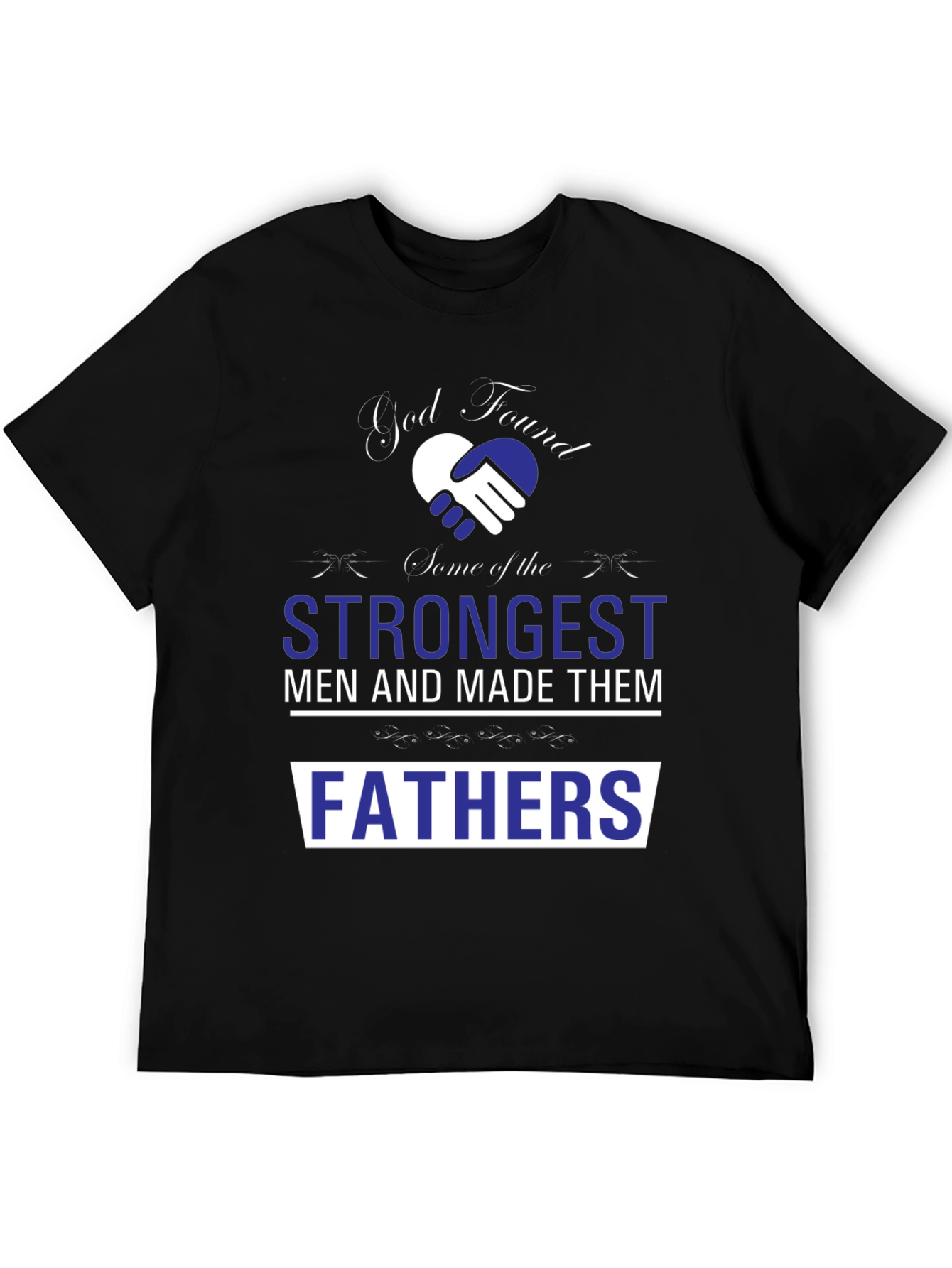 Strongest Fathers T-Shirt - Fathers Day Gift