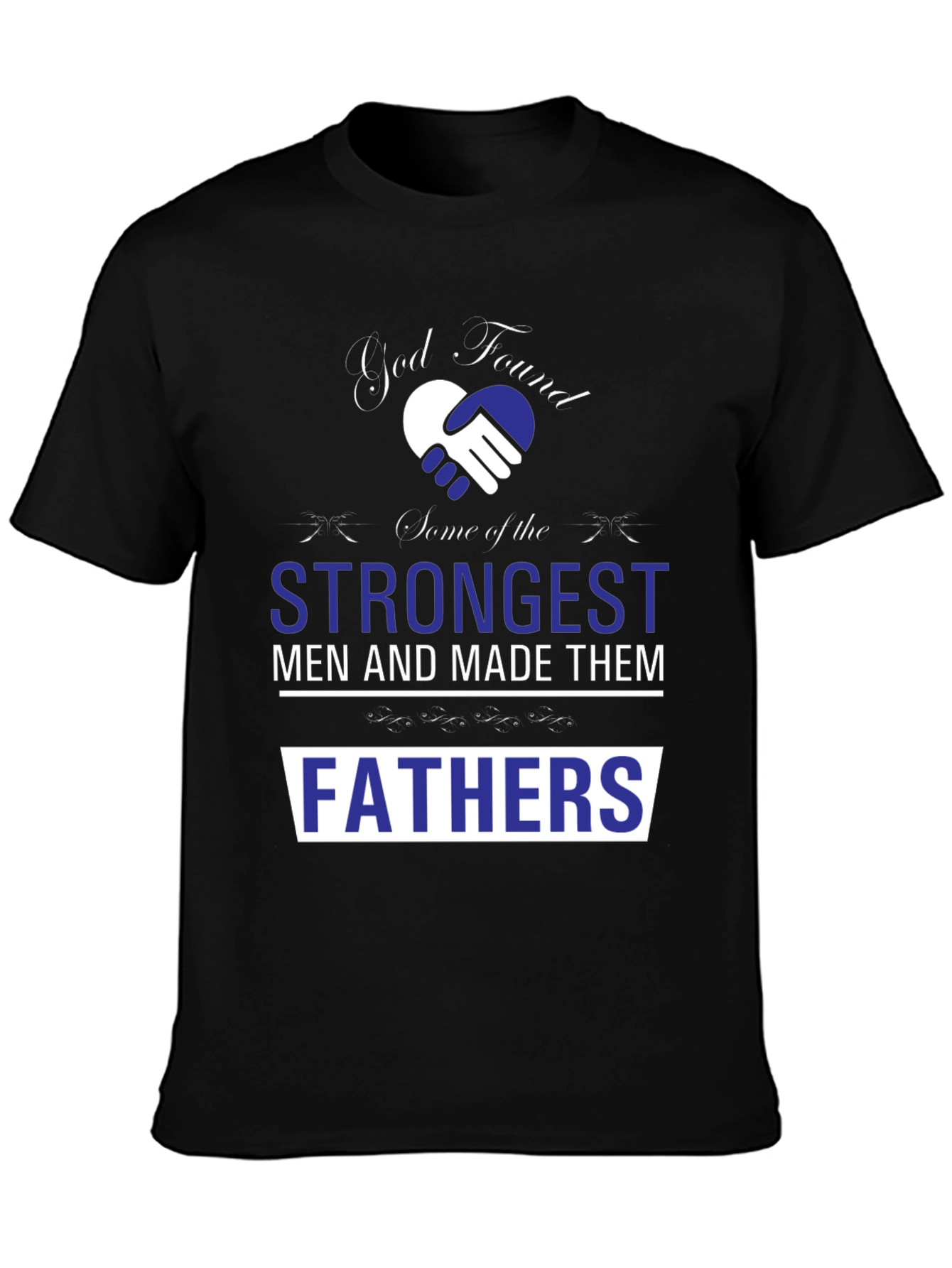 Strongest Fathers T-Shirt - Fathers Day Gift