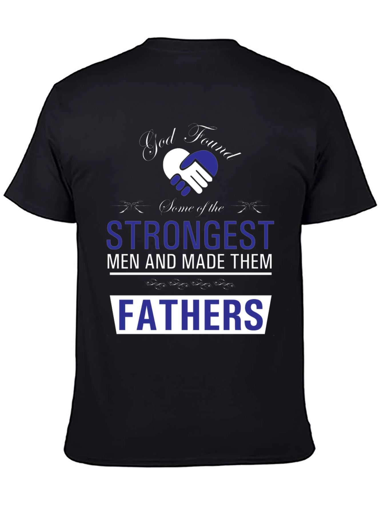 Strongest Fathers T-Shirt - Fathers Day Gift