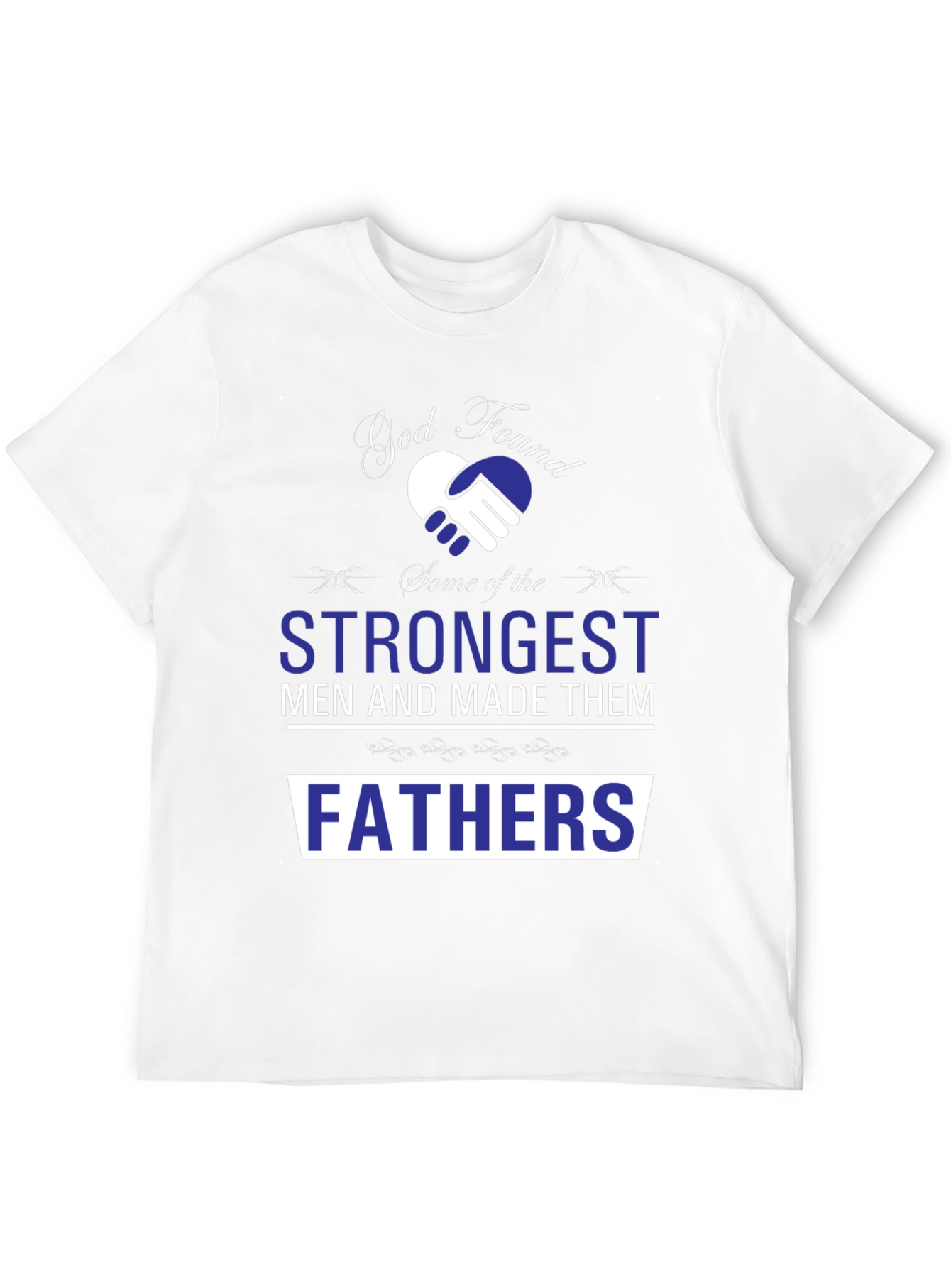 Strongest Fathers T-Shirt - Fathers Day Gift