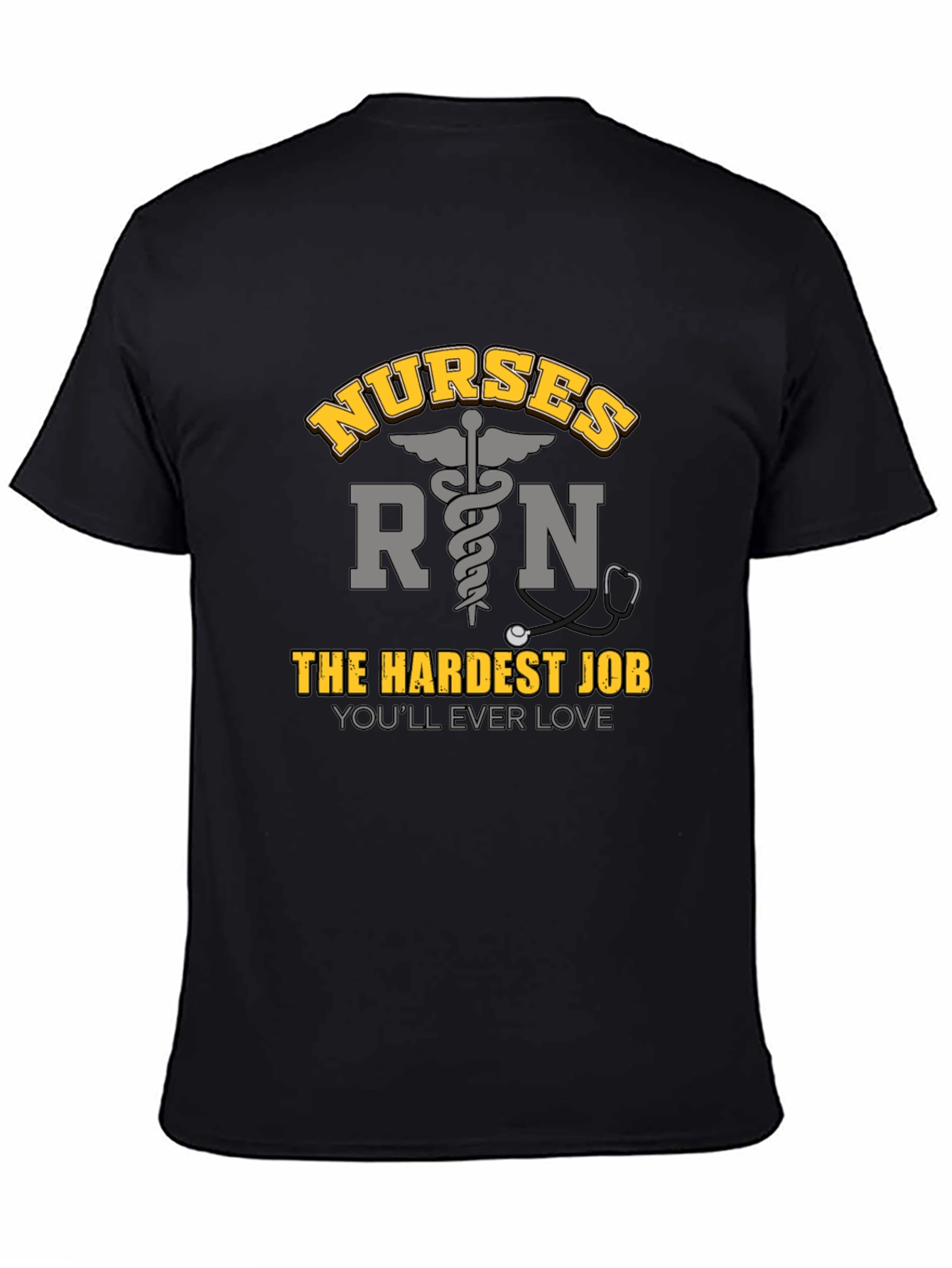 Nurses RN Hardest Job T-Shirt