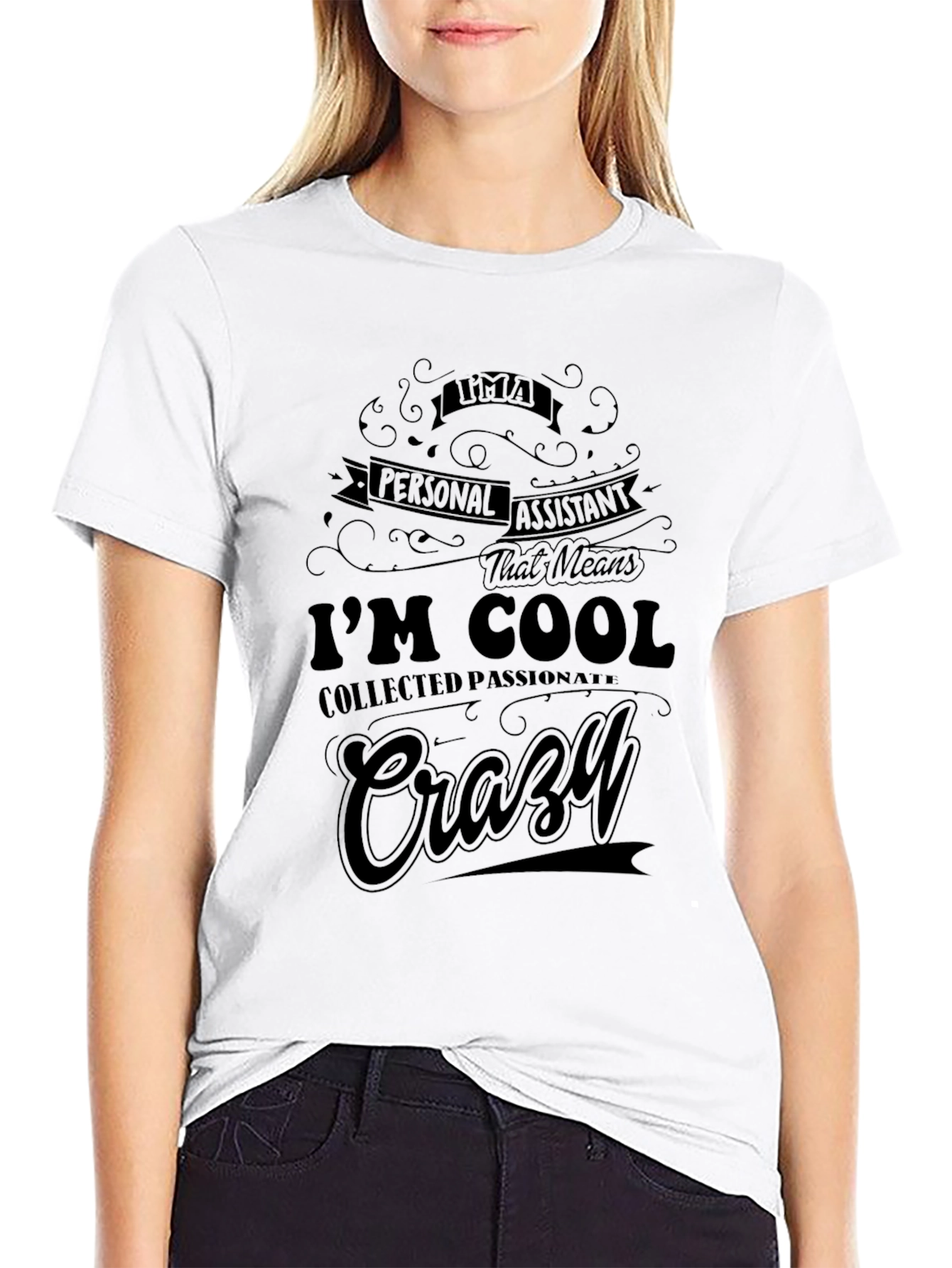 Im a Personal Assistant Graphic Tee