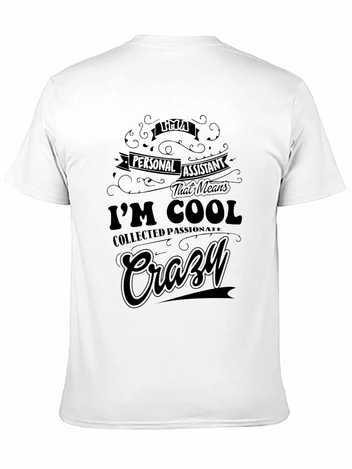 Im a Personal Assistant Graphic Tee
