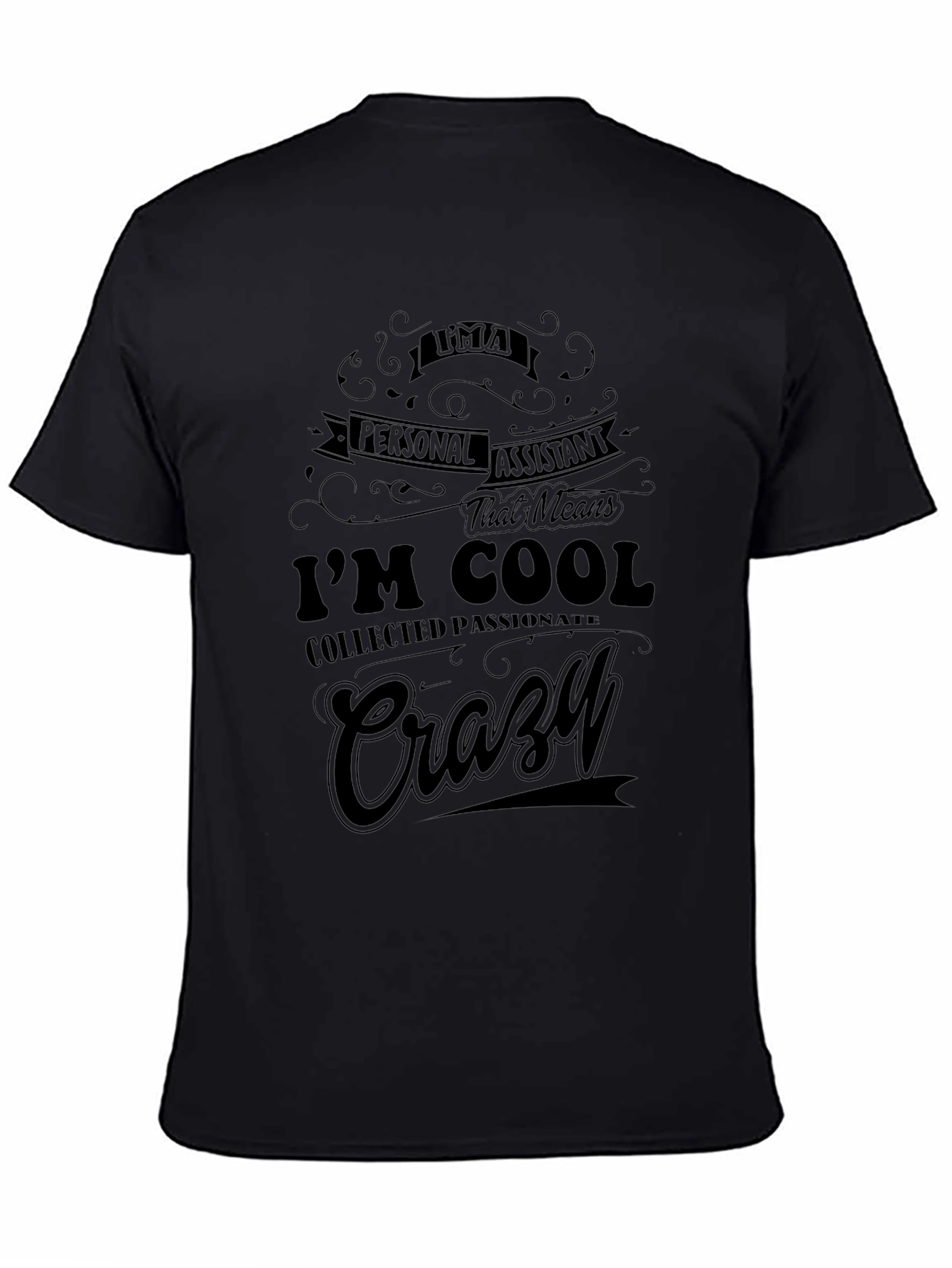 Im a Personal Assistant Graphic Tee