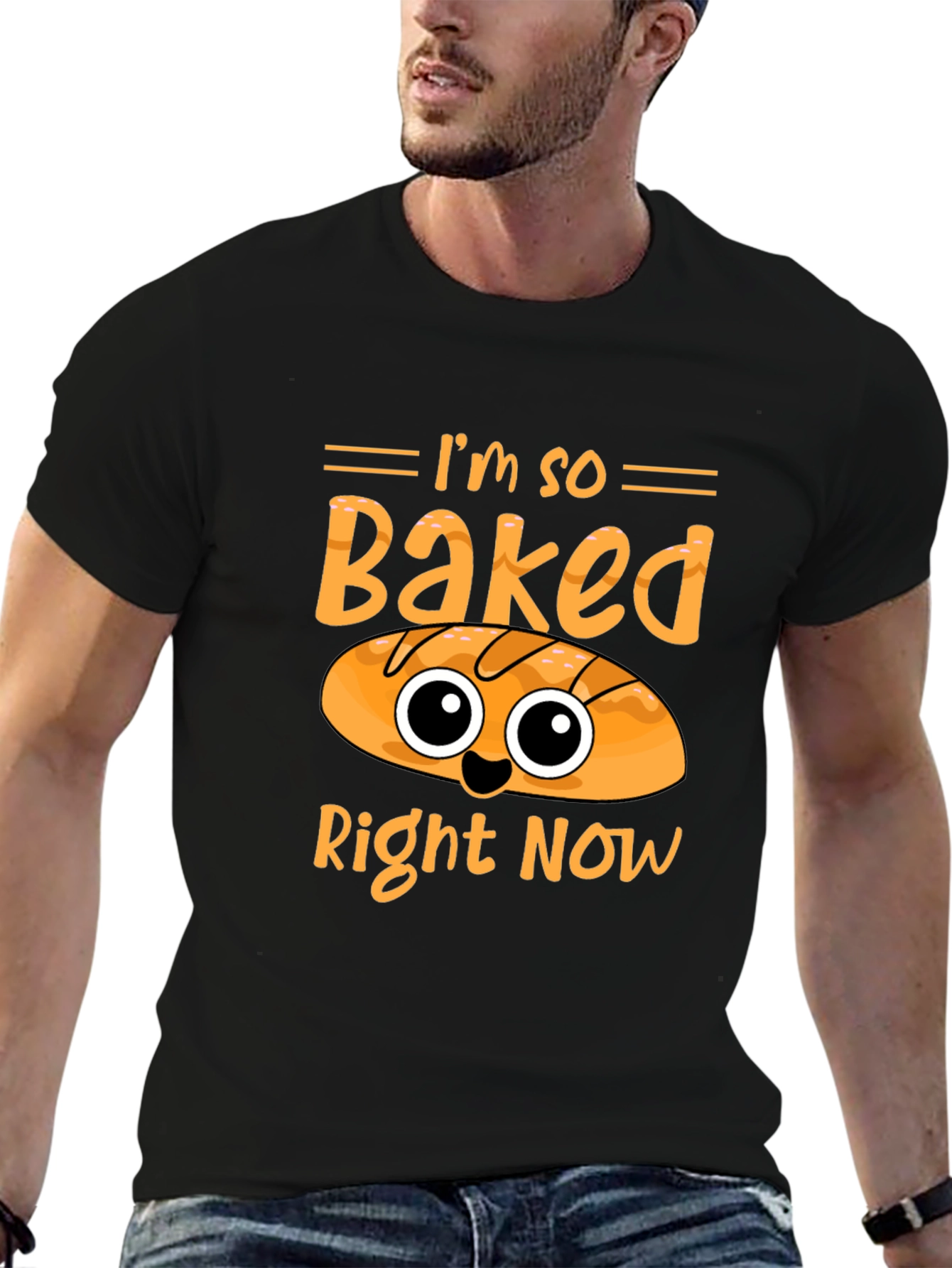 Im So Baked Right Now Funny T-Shirt