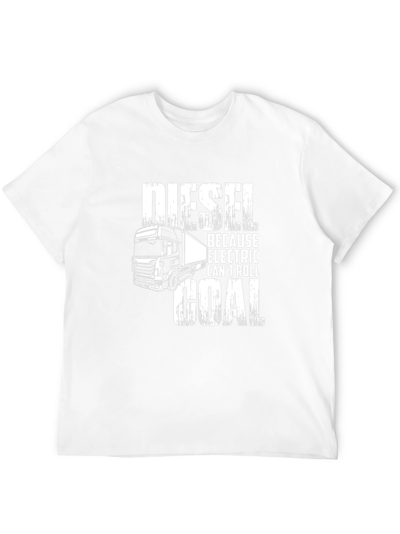 Diesel Because Electric Cant Roll Coal T-Shirt