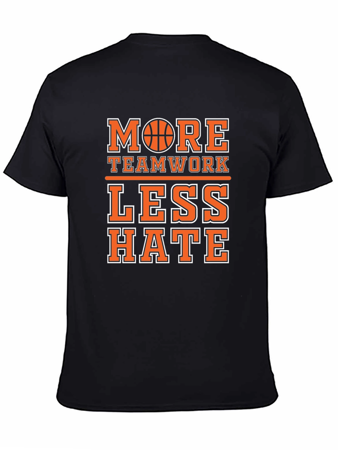 More Teamwork Less Hate Graphic Tee