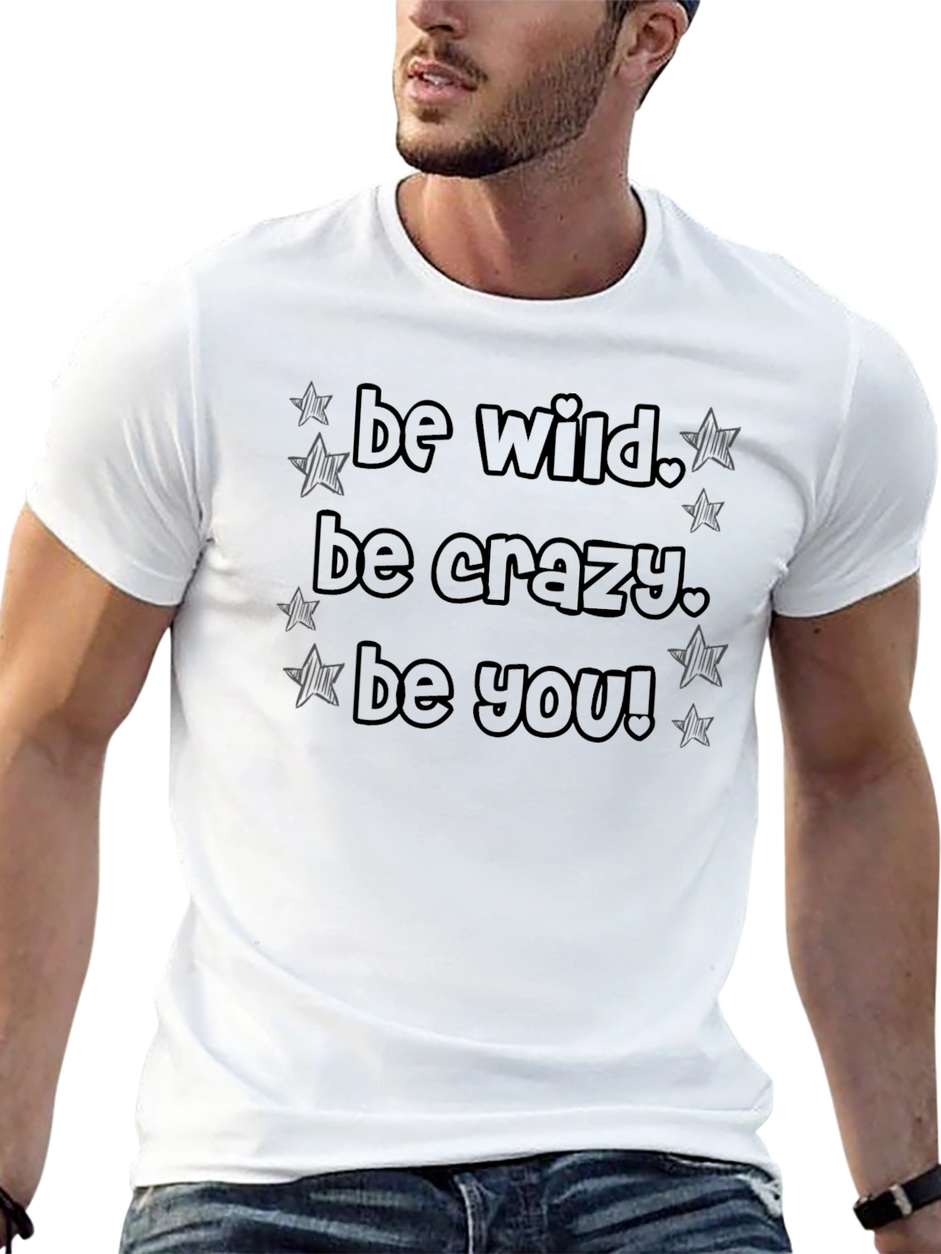 Be Wild Be Crazy Be You Black T-Shirt
