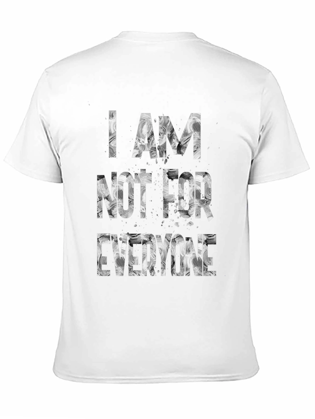 I Am Not For Everyone Graphic Tee