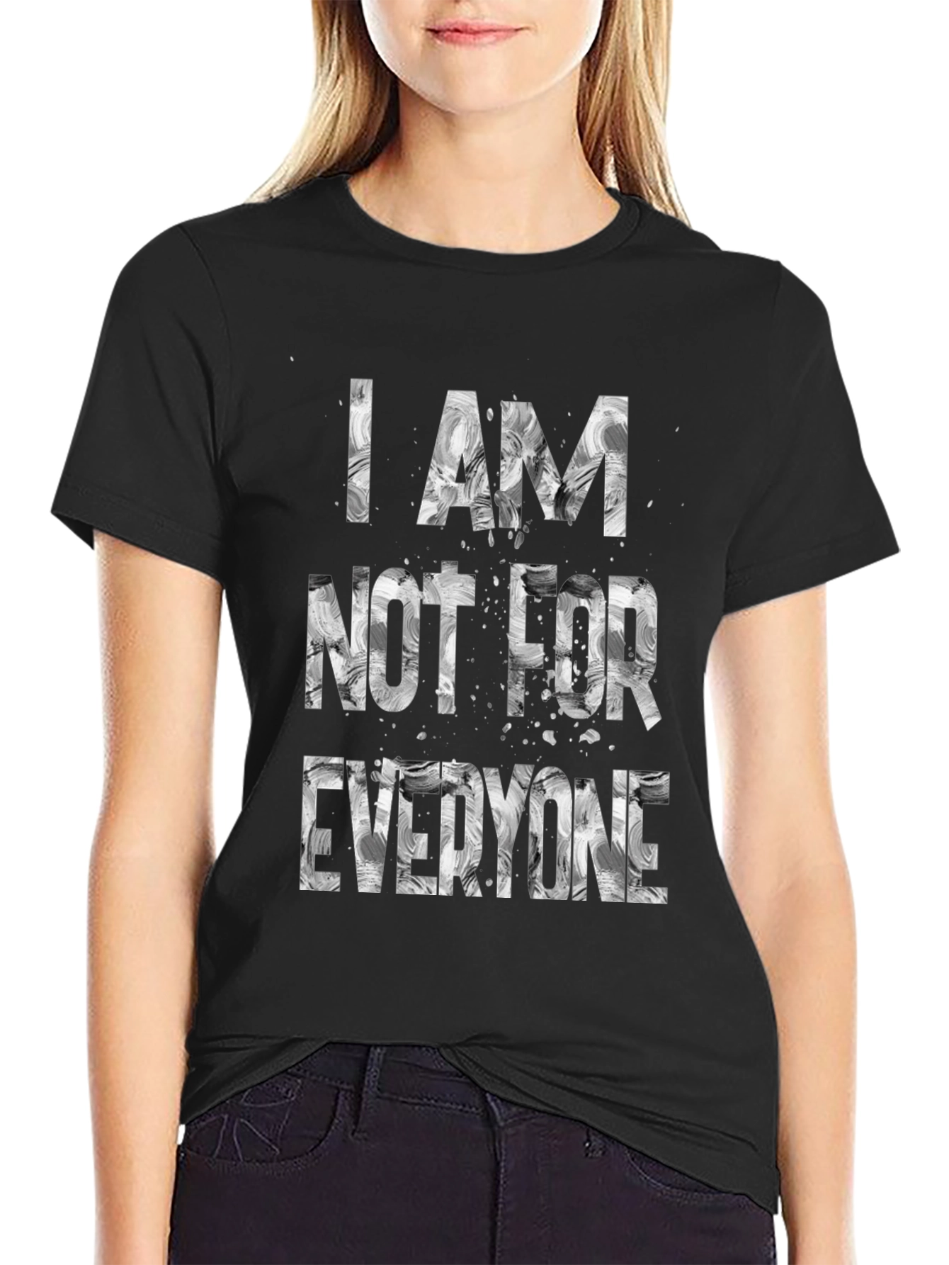 I Am Not For Everyone Graphic Tee