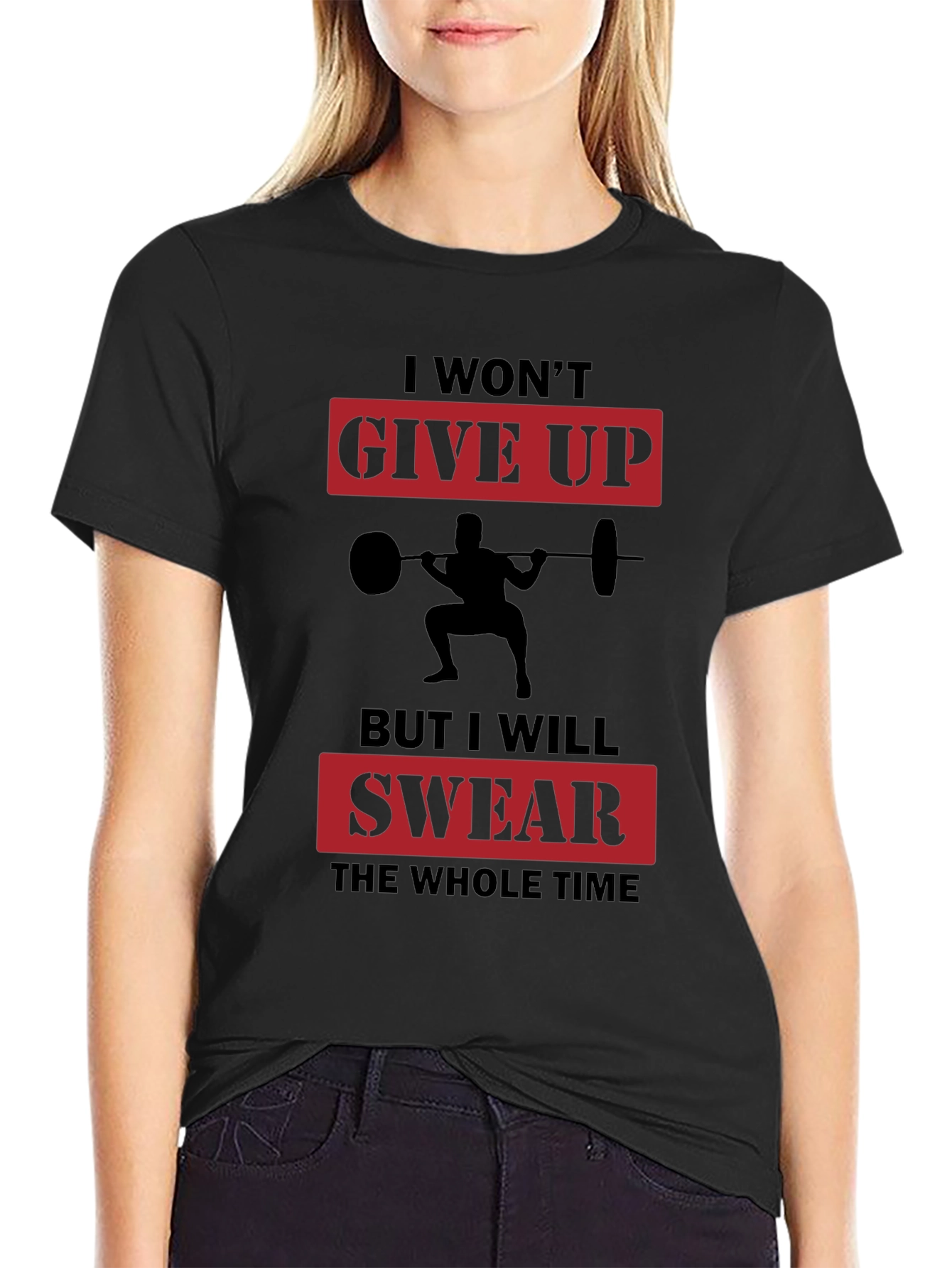 Workout Motivation T-Shirt: Give Up? Swear!