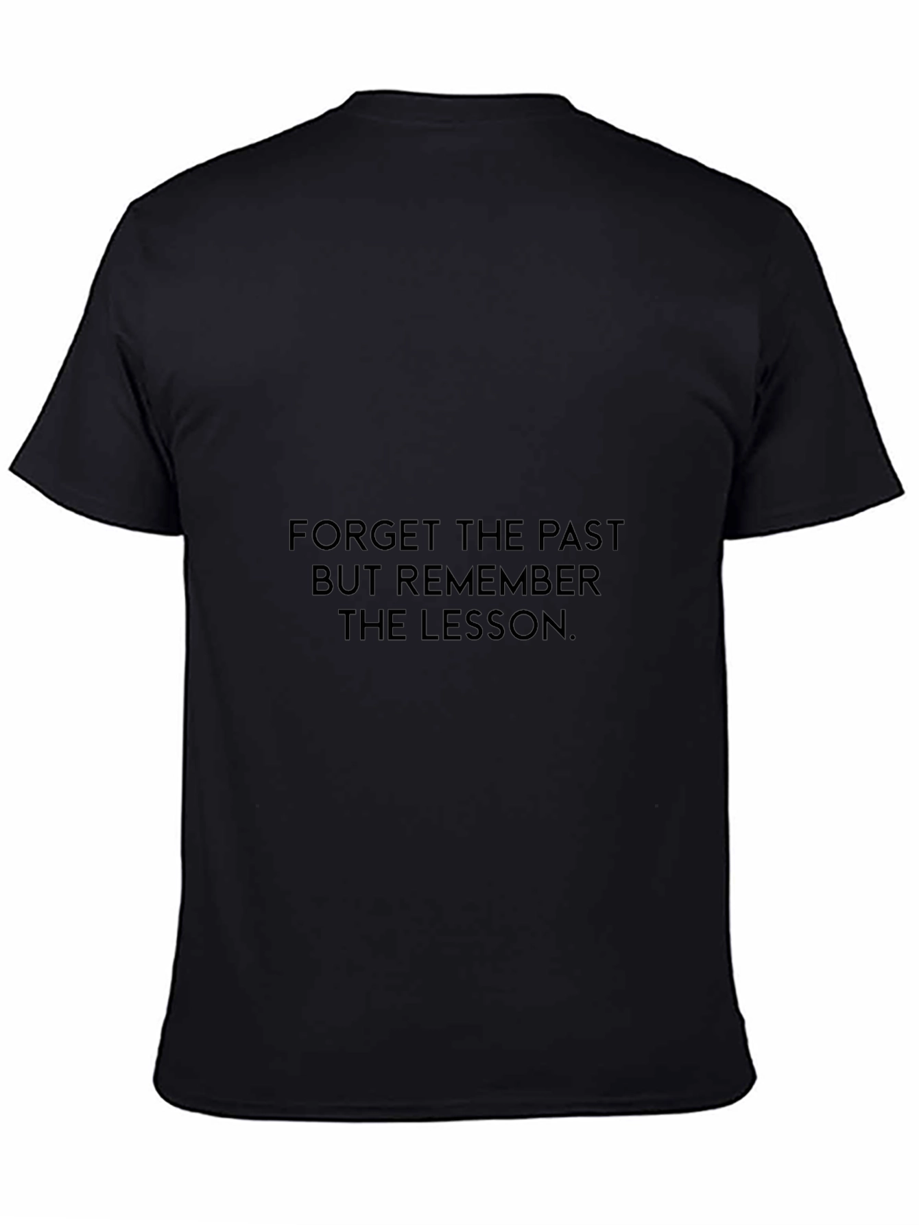 Motivational Tee: Forget the Past Learn