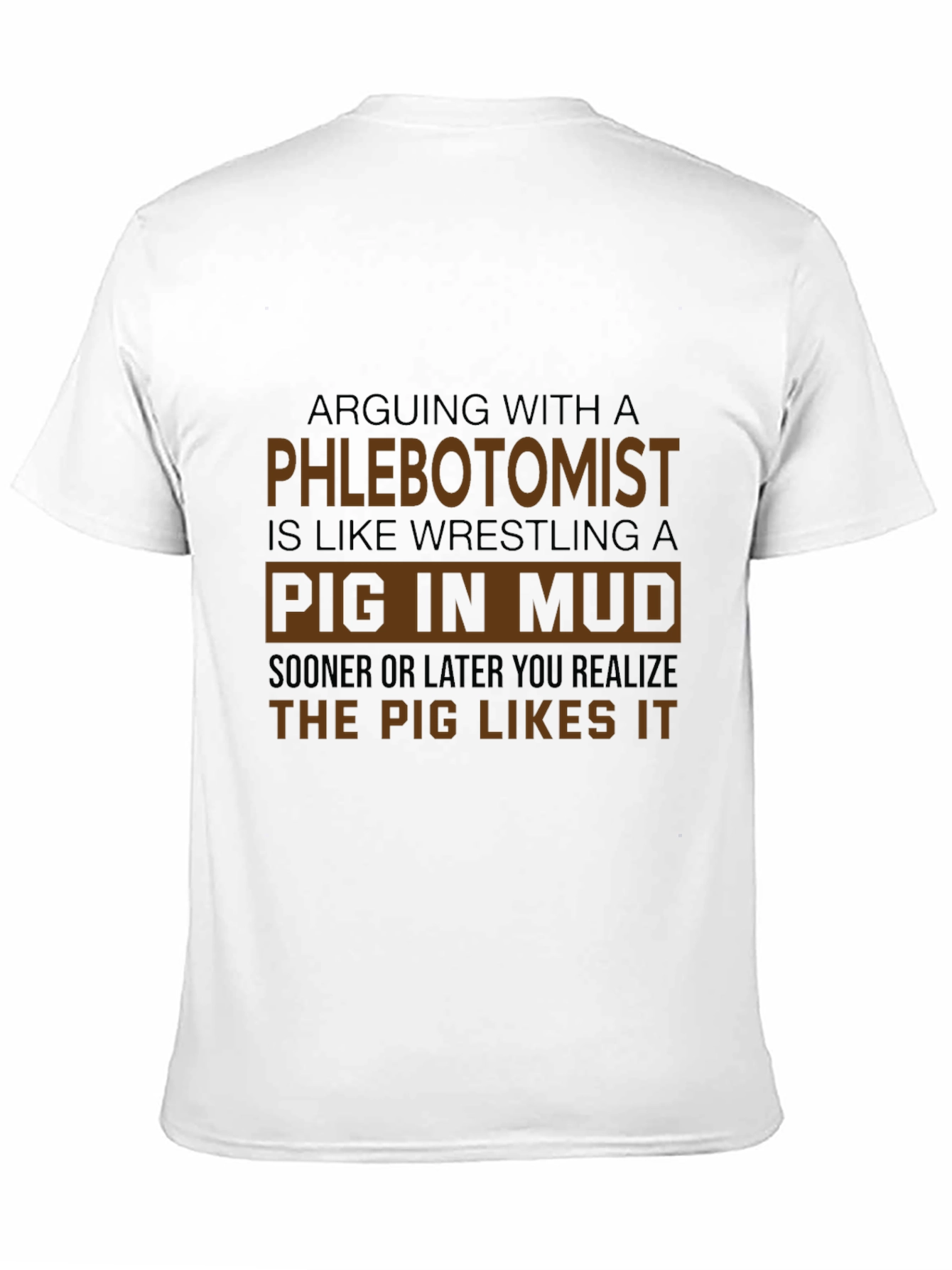 Phlebotomist Pig in Mud T-Shirt Funny Profession Tee