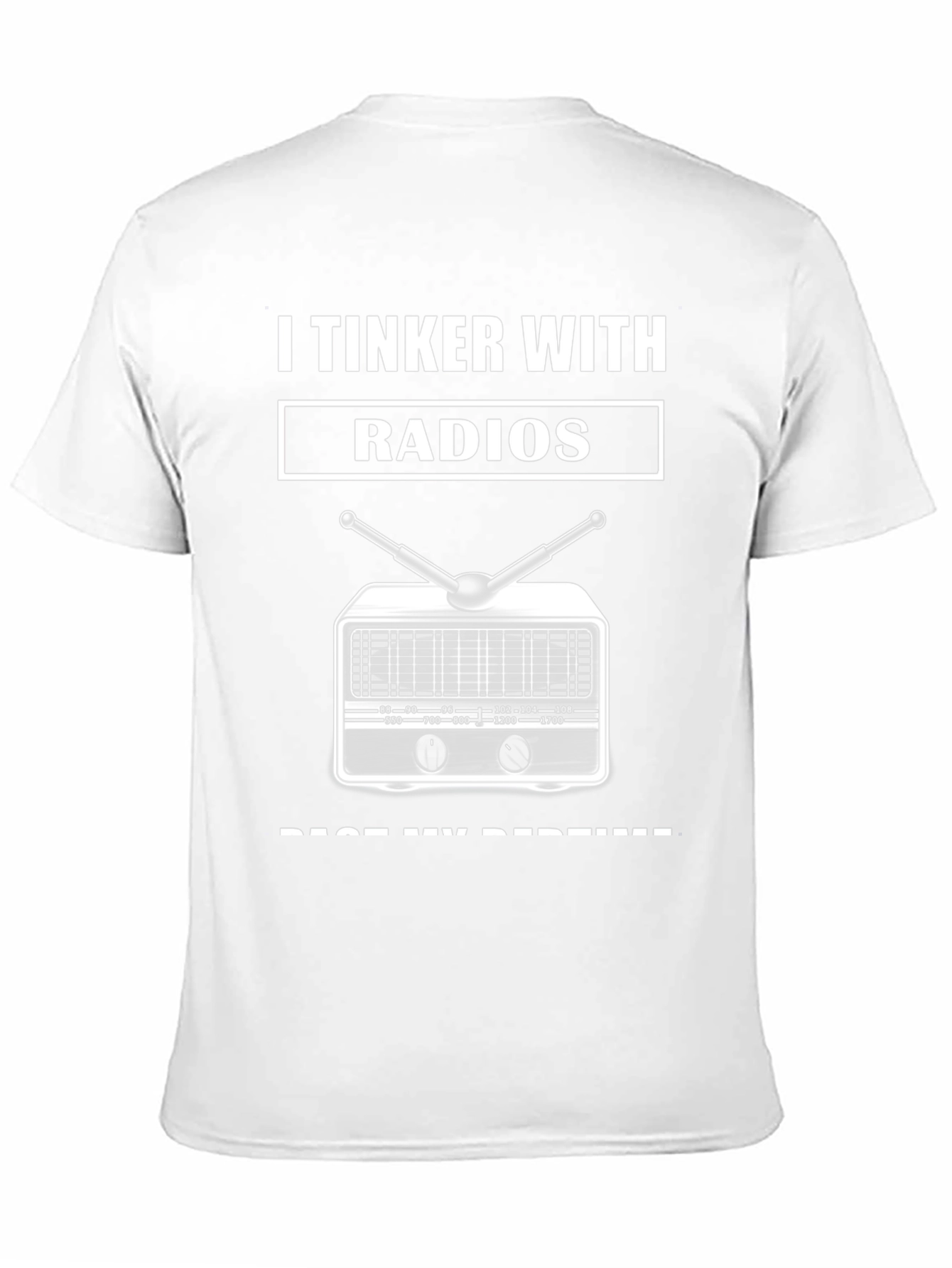 I Tinker With Radios Graphic T-Shirt