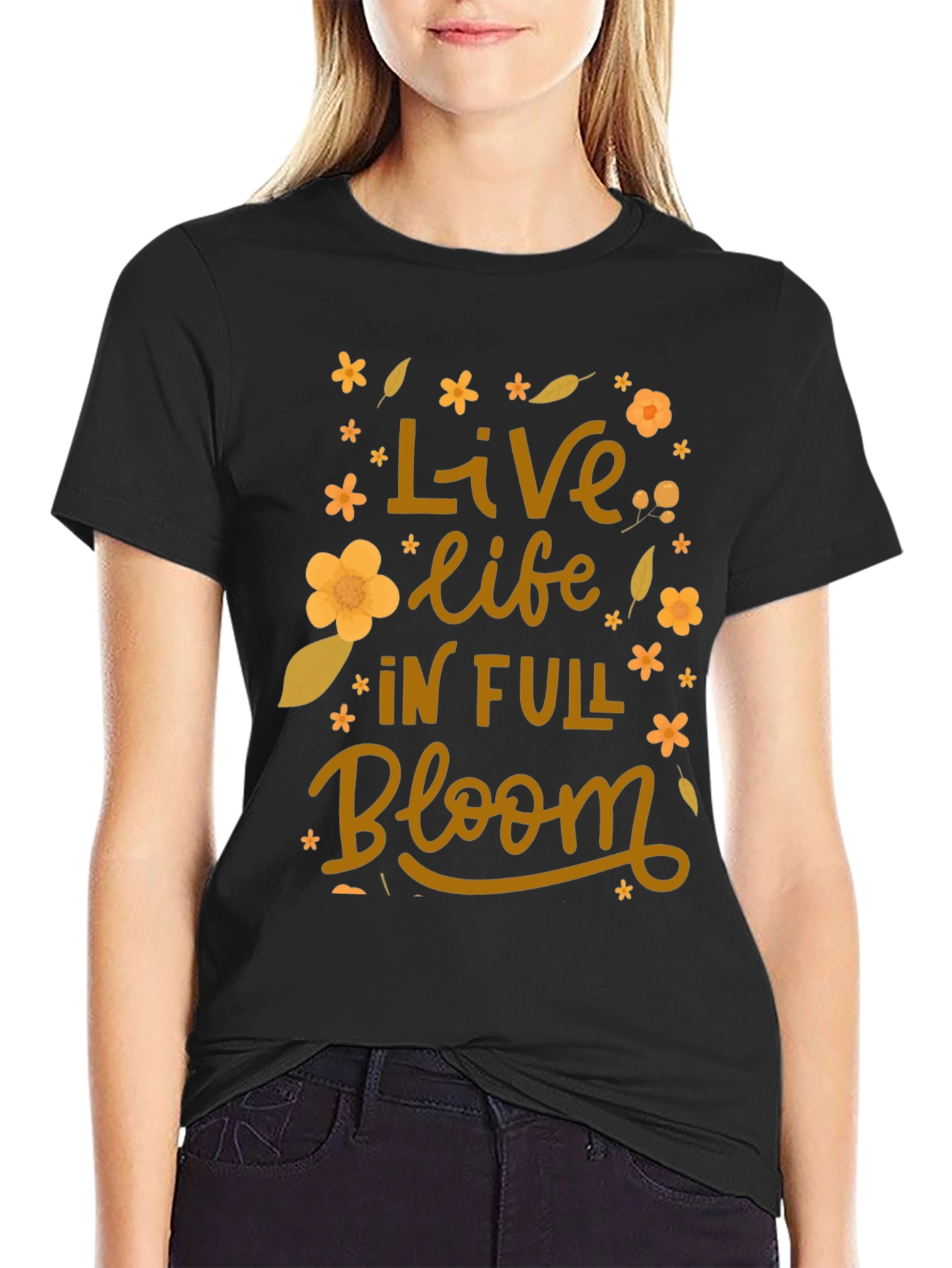 Live Life in Full Bloom T-Shirt
