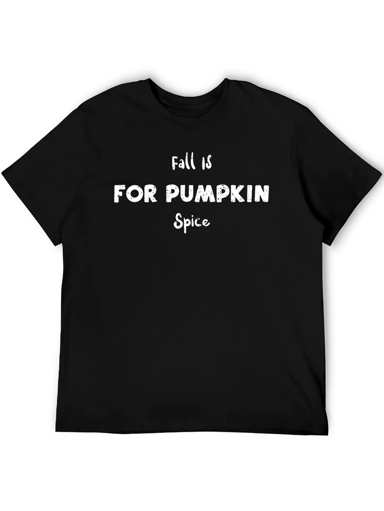 Fall Is For Pumpkin Spice T-Shirt
