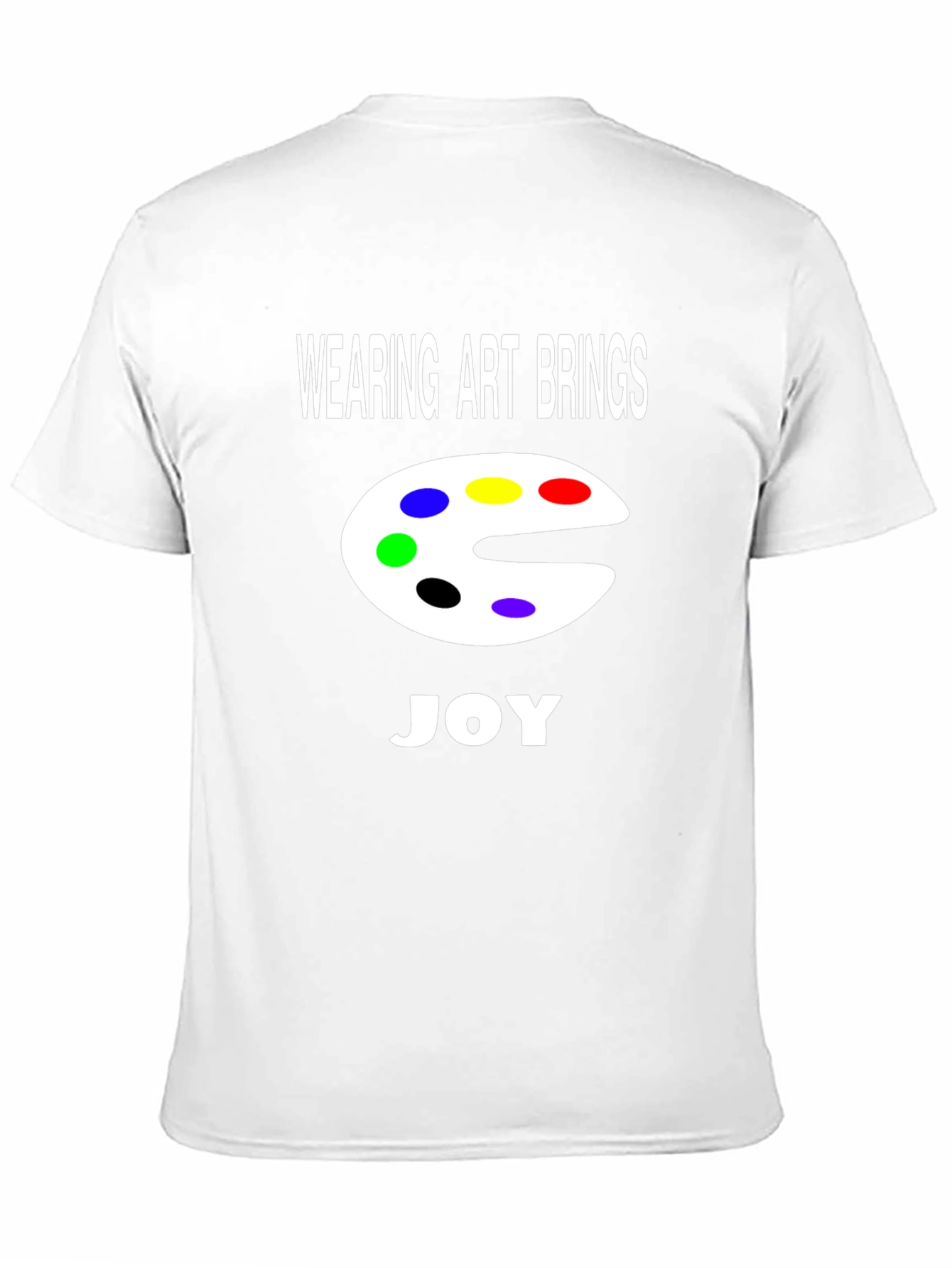 Art Palette Graphic T-Shirt - Wearing Art Brings Joy