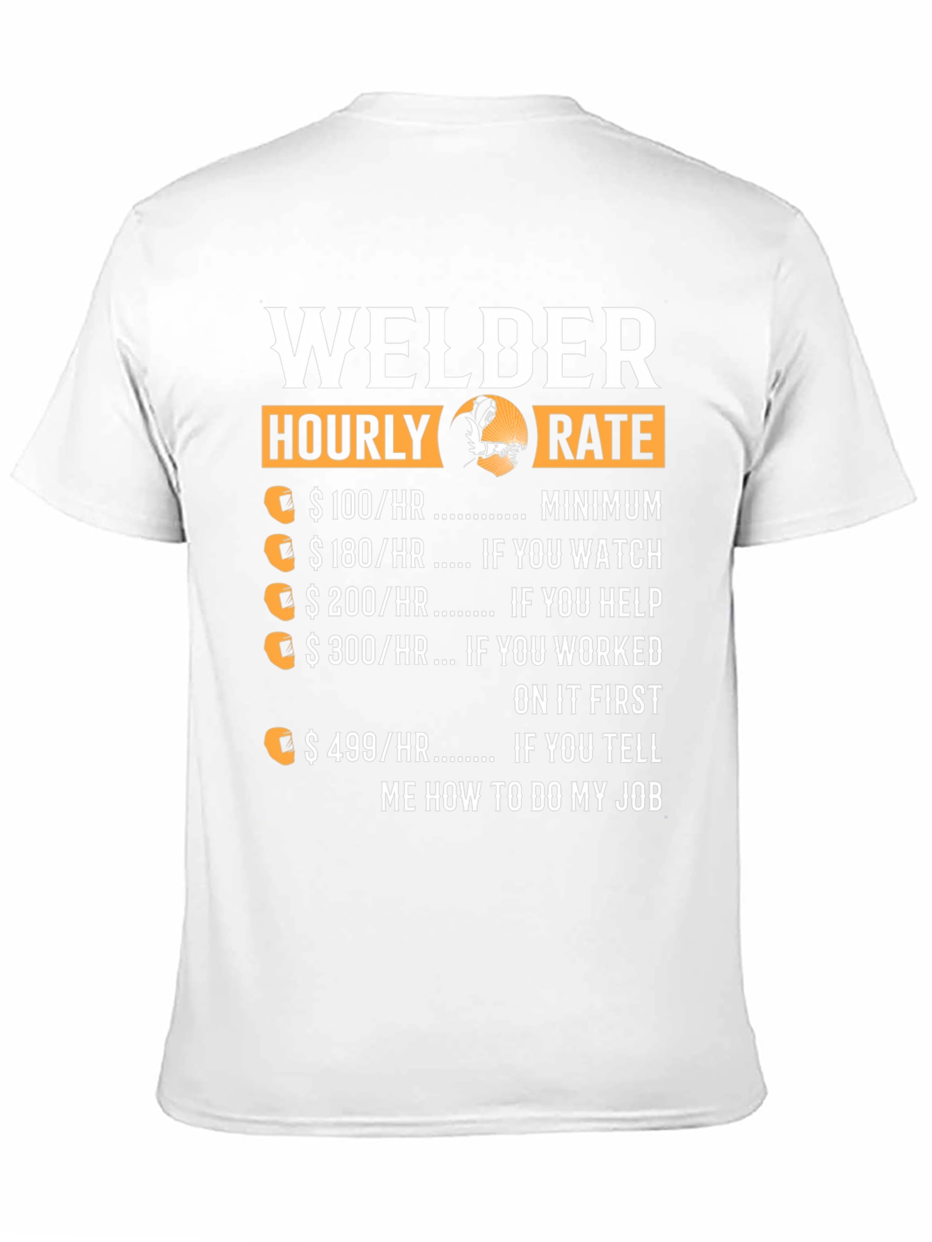 Welder Hourly Rate Funny T-Shirt