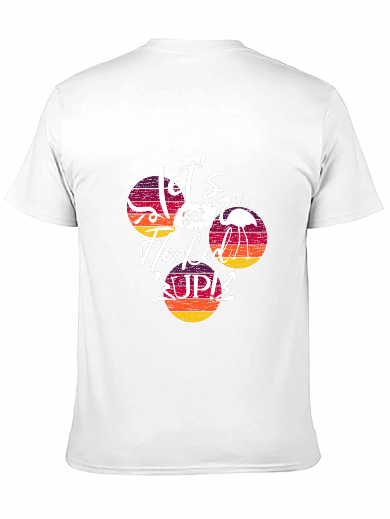 Lets Get Flocked Up! T-Shirt