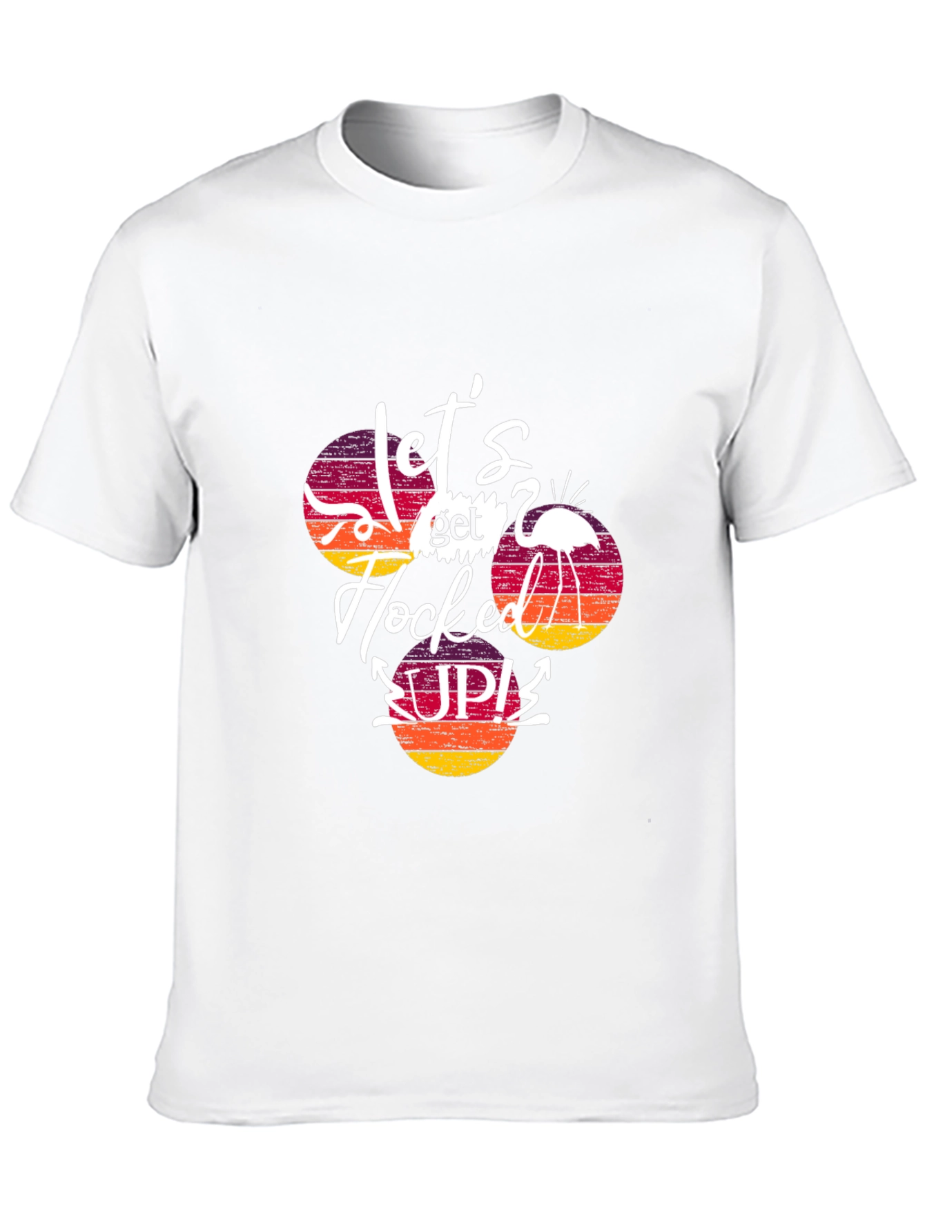 Lets Get Flocked Up! T-Shirt