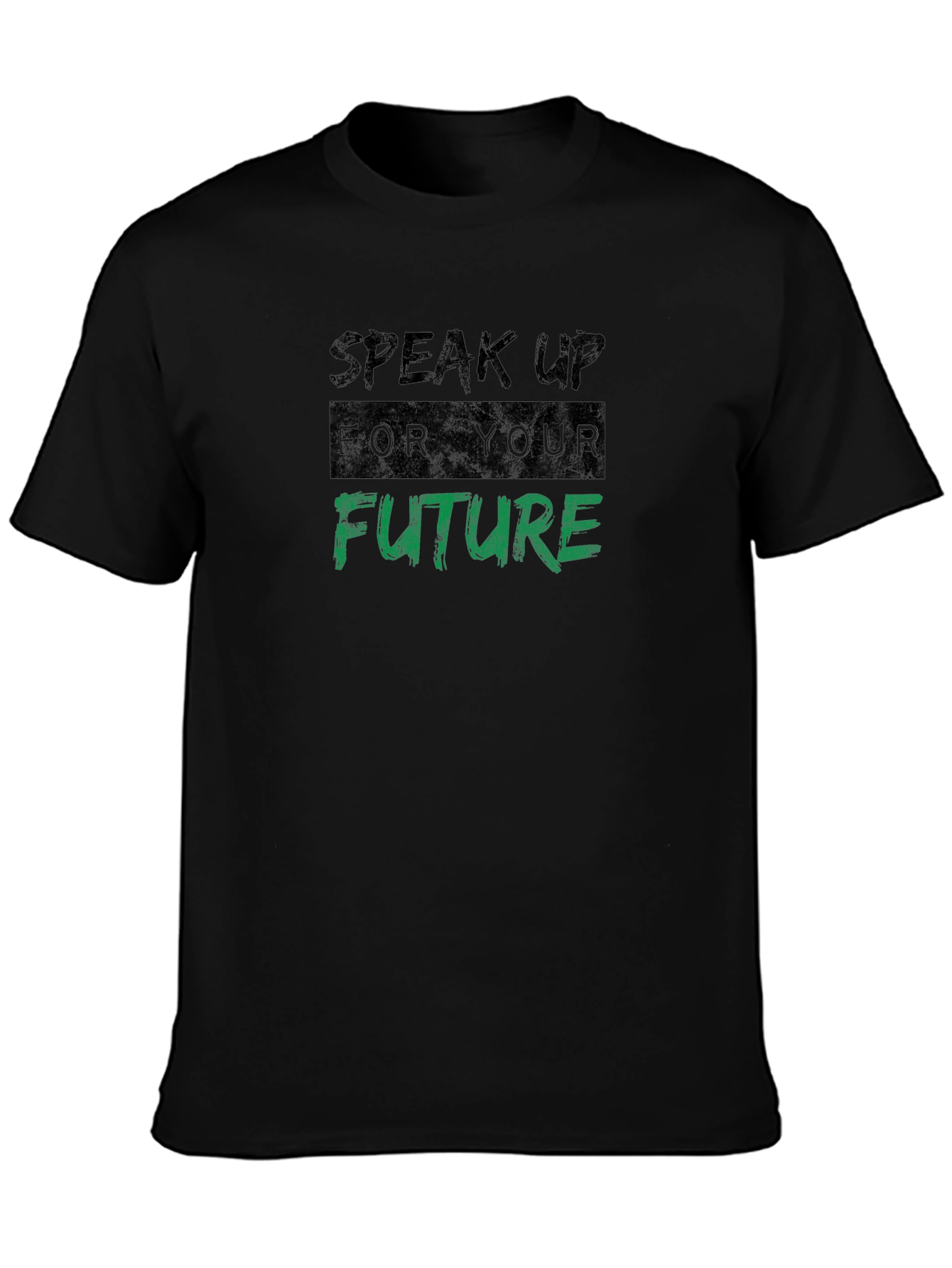 Speak Up For Your Future Black T-Shirt