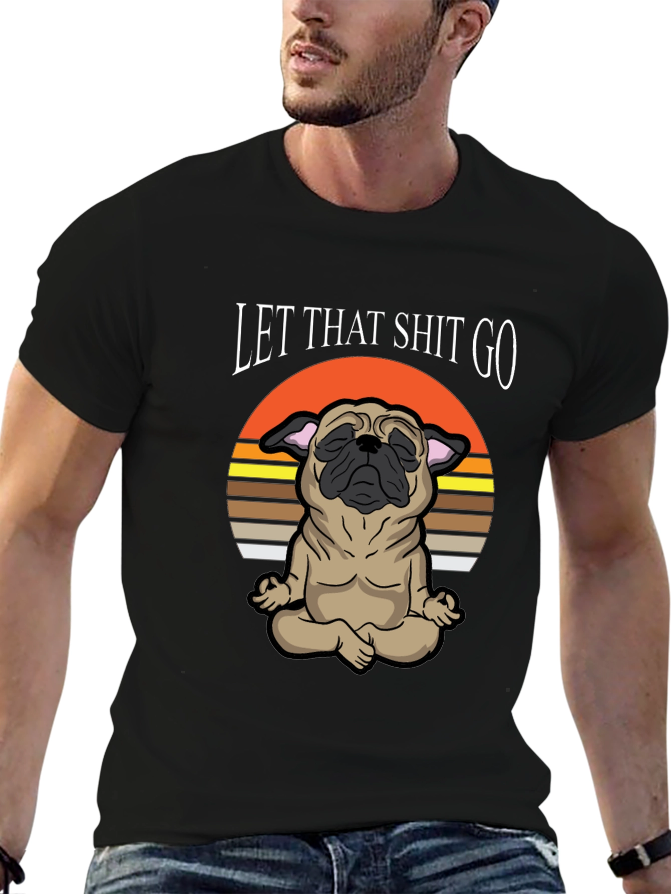 Zen Pug Tee: Let That Shit Go