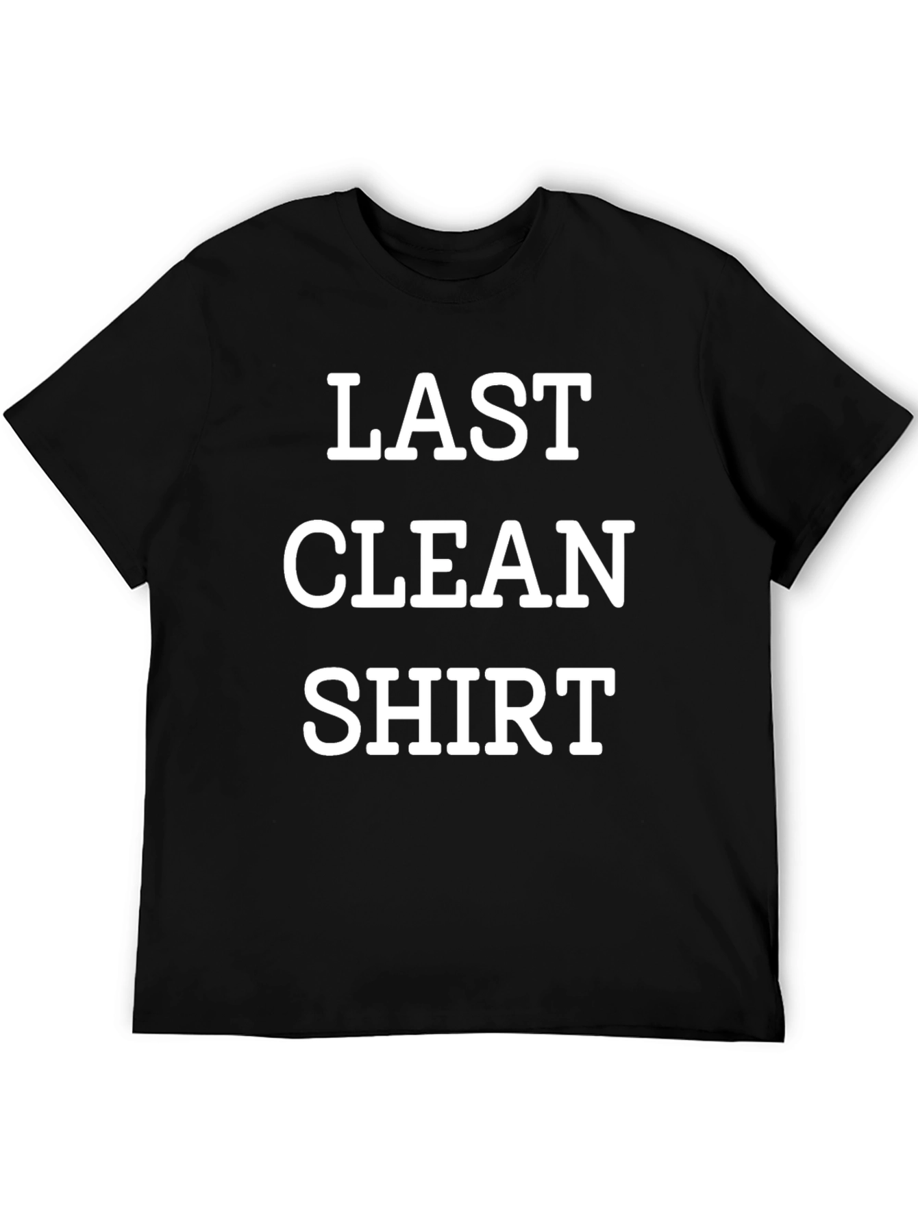 Last Clean Shirt Graphic Tee - Black Casual T-Shirt