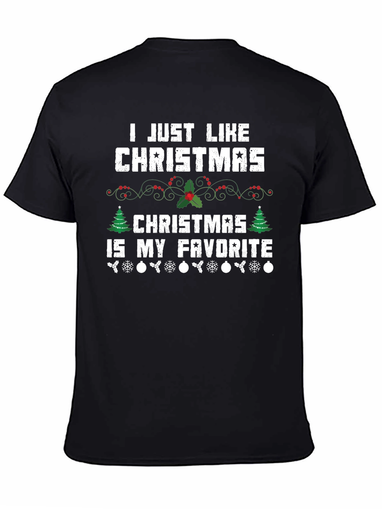 Funny Christmas T-Shirt: Christmas Is My Favorite