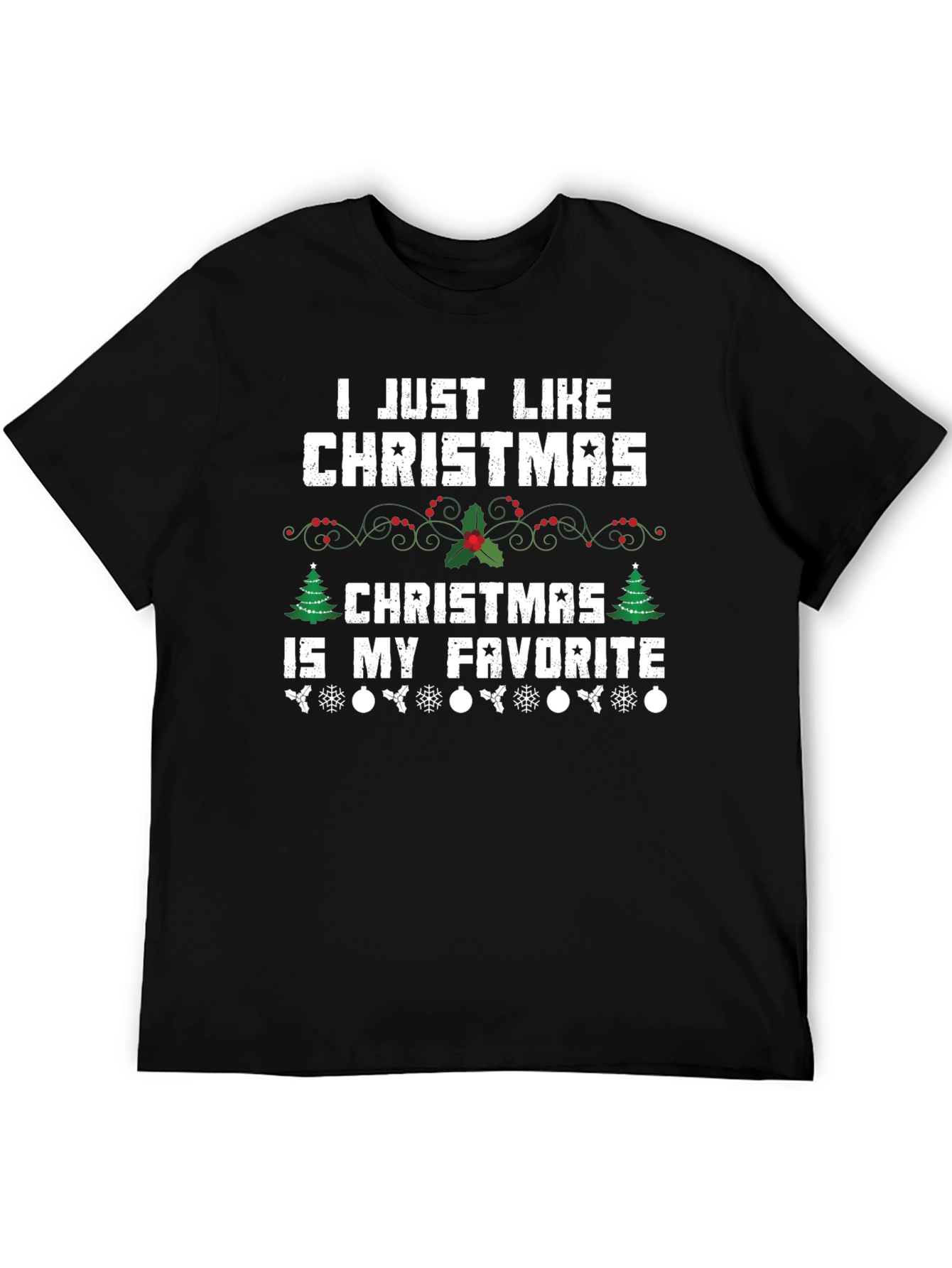 Funny Christmas T-Shirt: Christmas Is My Favorite