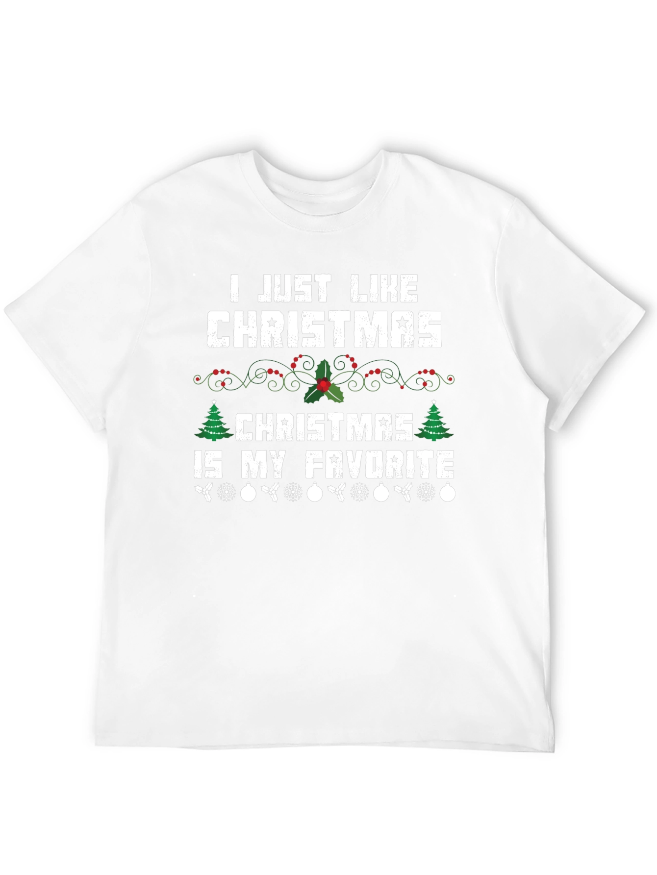 Funny Christmas T-Shirt: Christmas Is My Favorite