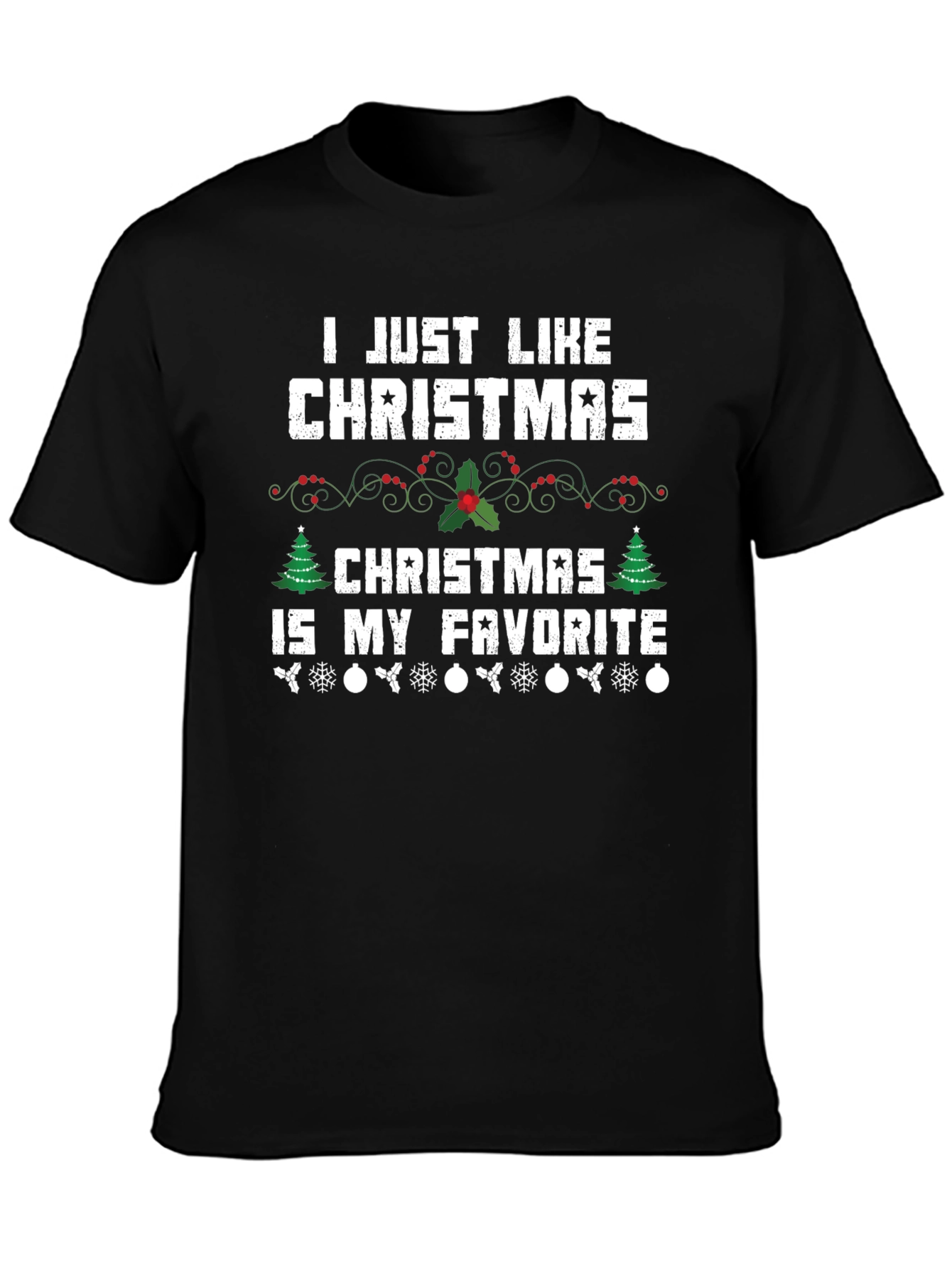 Funny Christmas T-Shirt: Christmas Is My Favorite