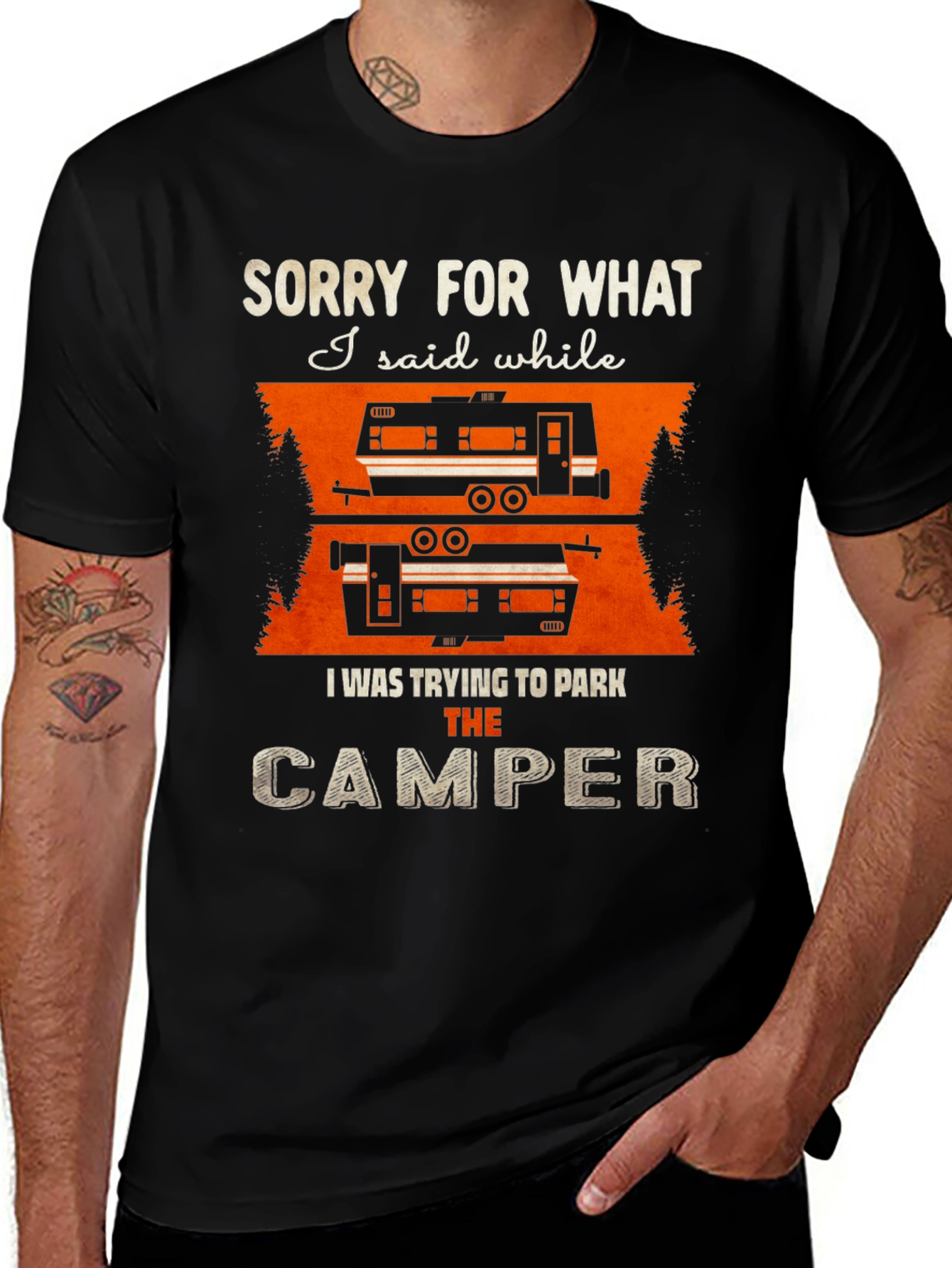 Sorry For What I Said Camper T-Shirt