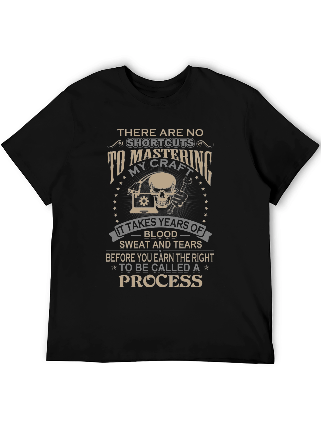 Mastering Craft T-Shirt: No Shortcuts to Success