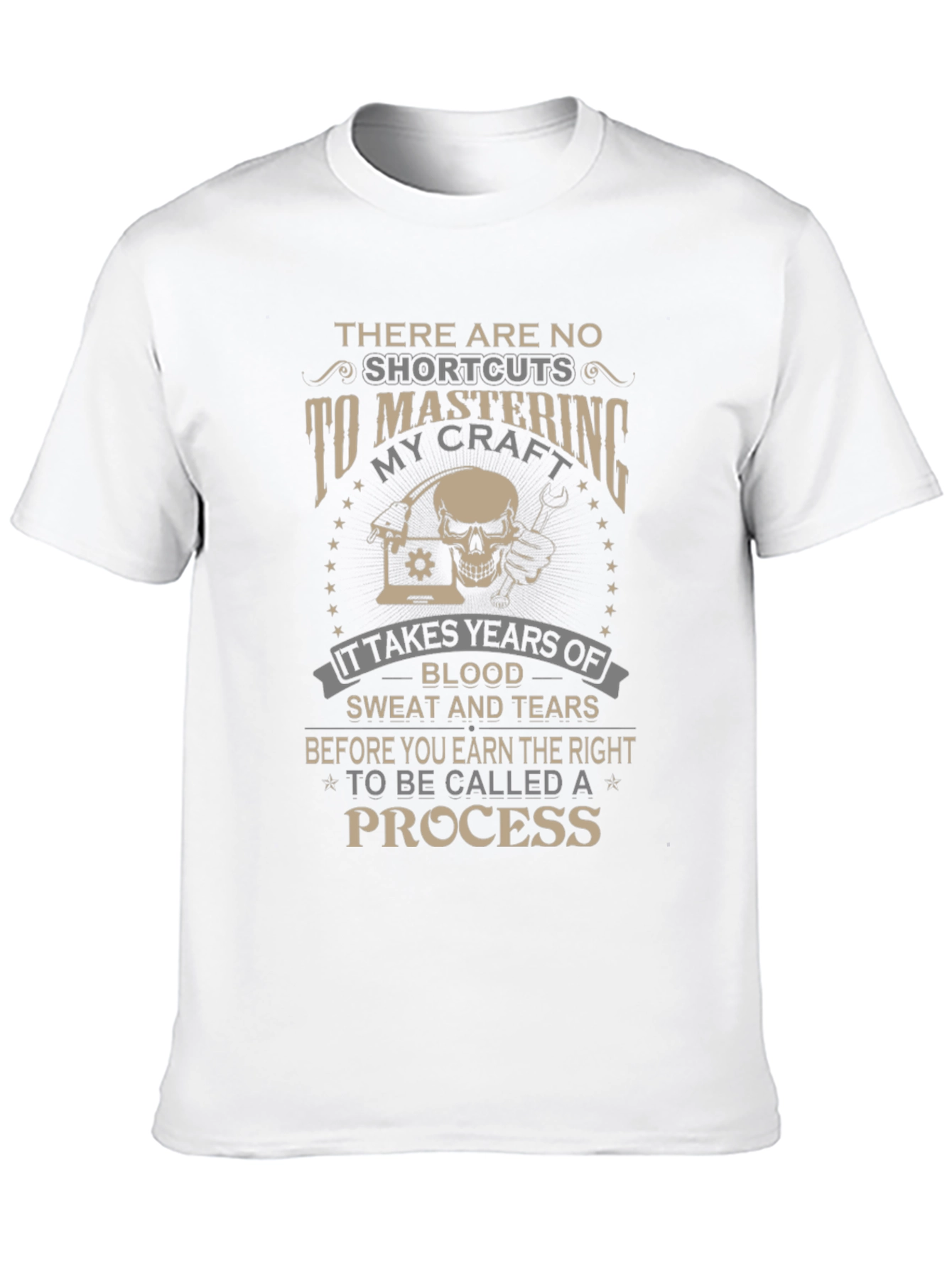 Mastering Craft T-Shirt: No Shortcuts to Success