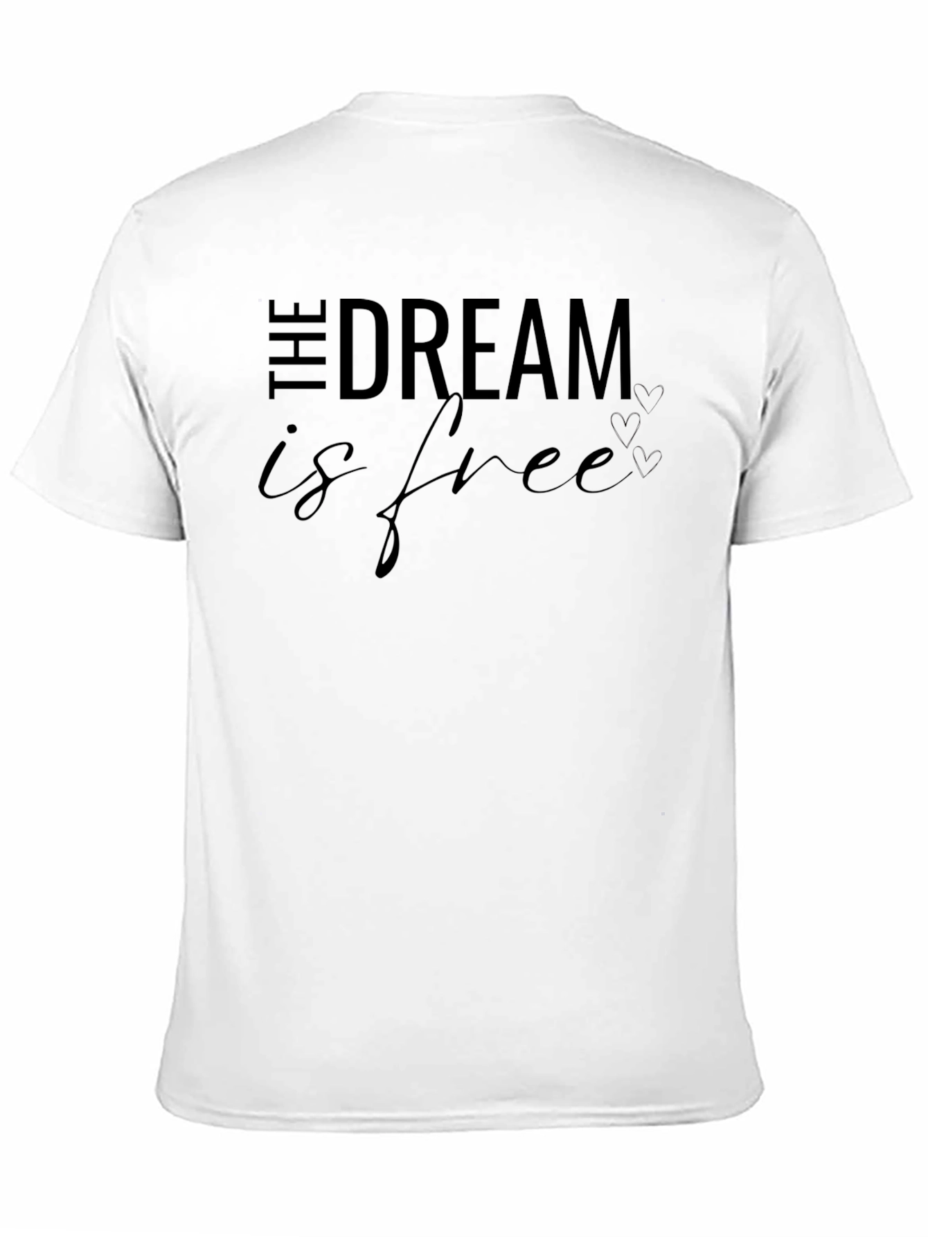 The Dream Is Free Graphic T-Shirt
