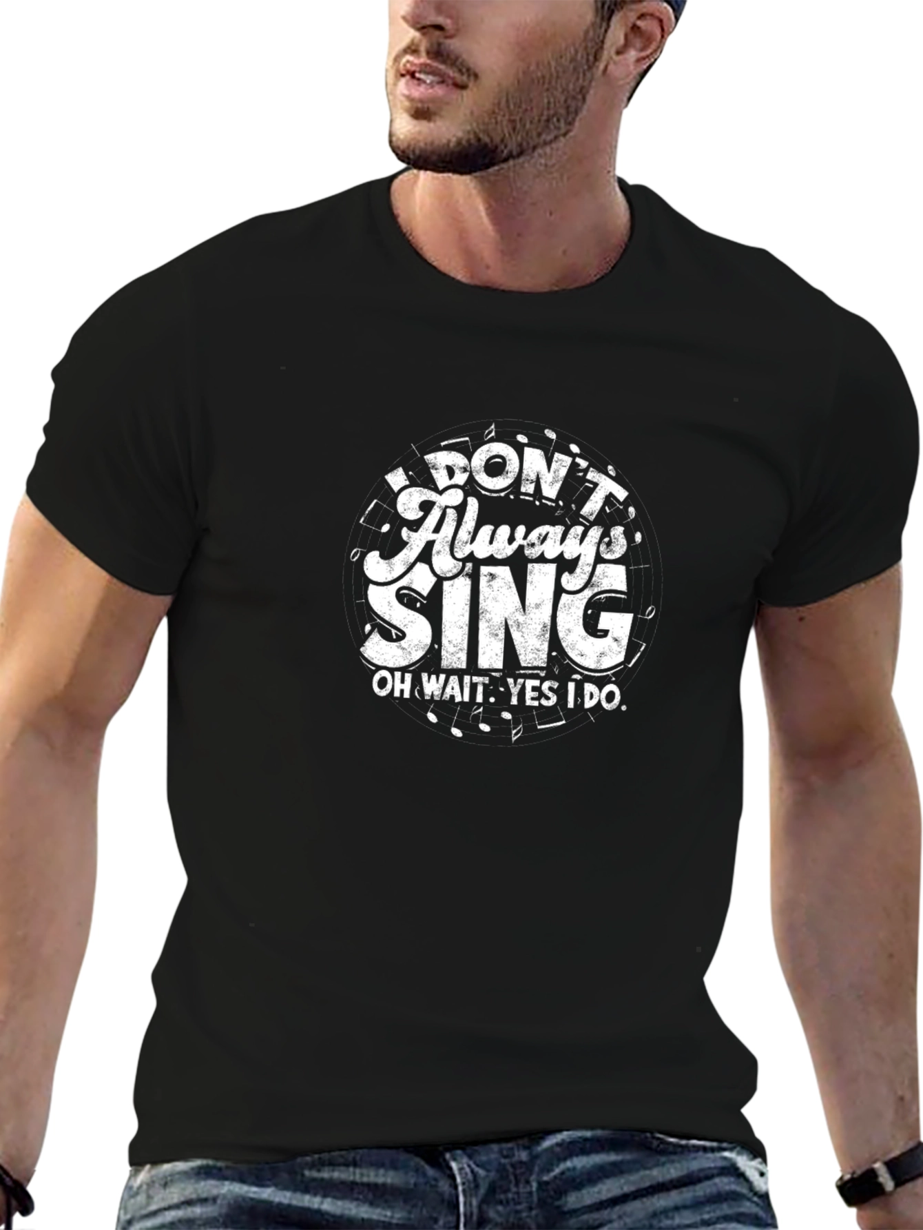 Dont Always Sing T-Shirt Funny Singer Tee