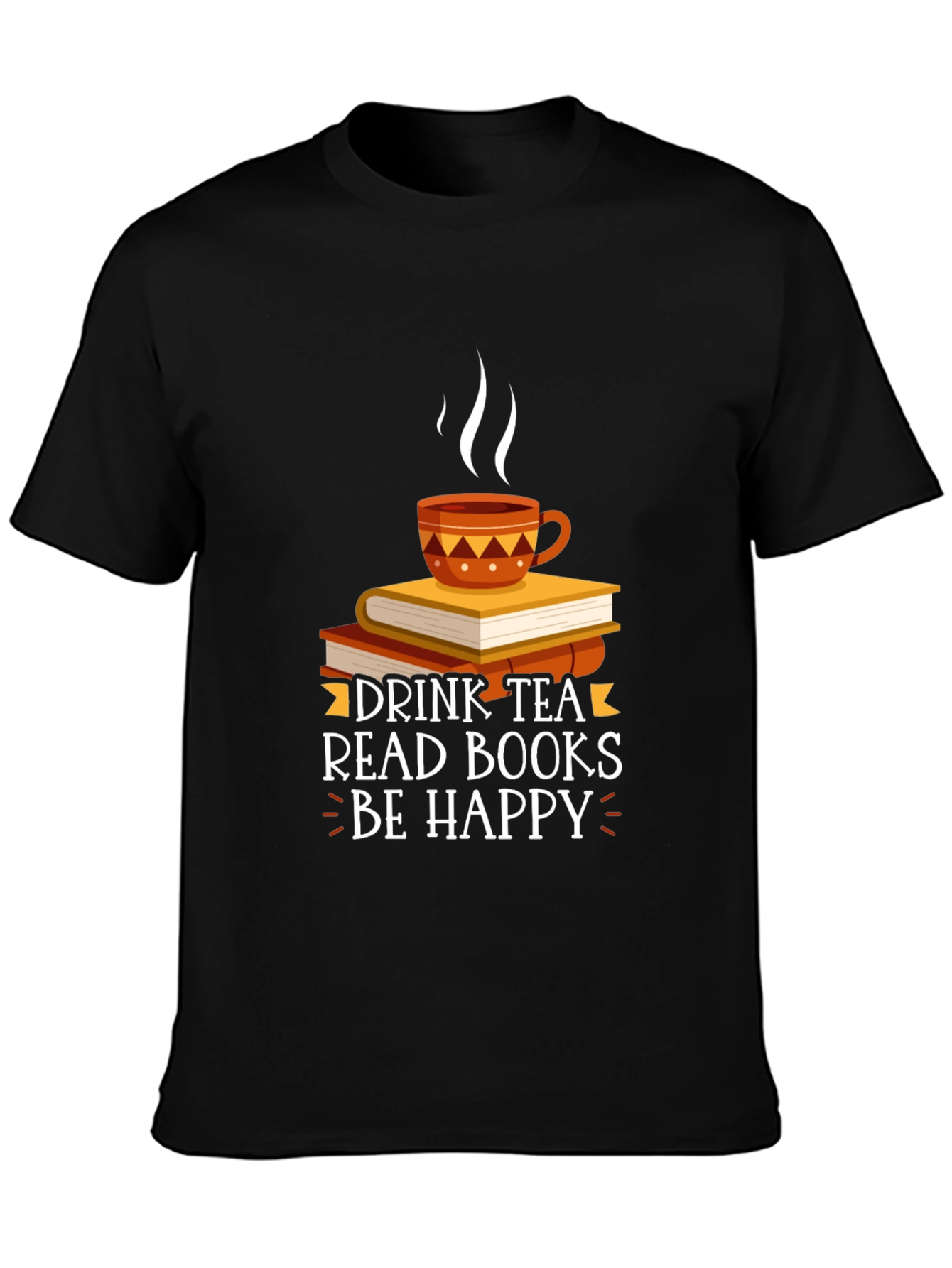 Drink Tea Read Books Be Happy T-Shirt