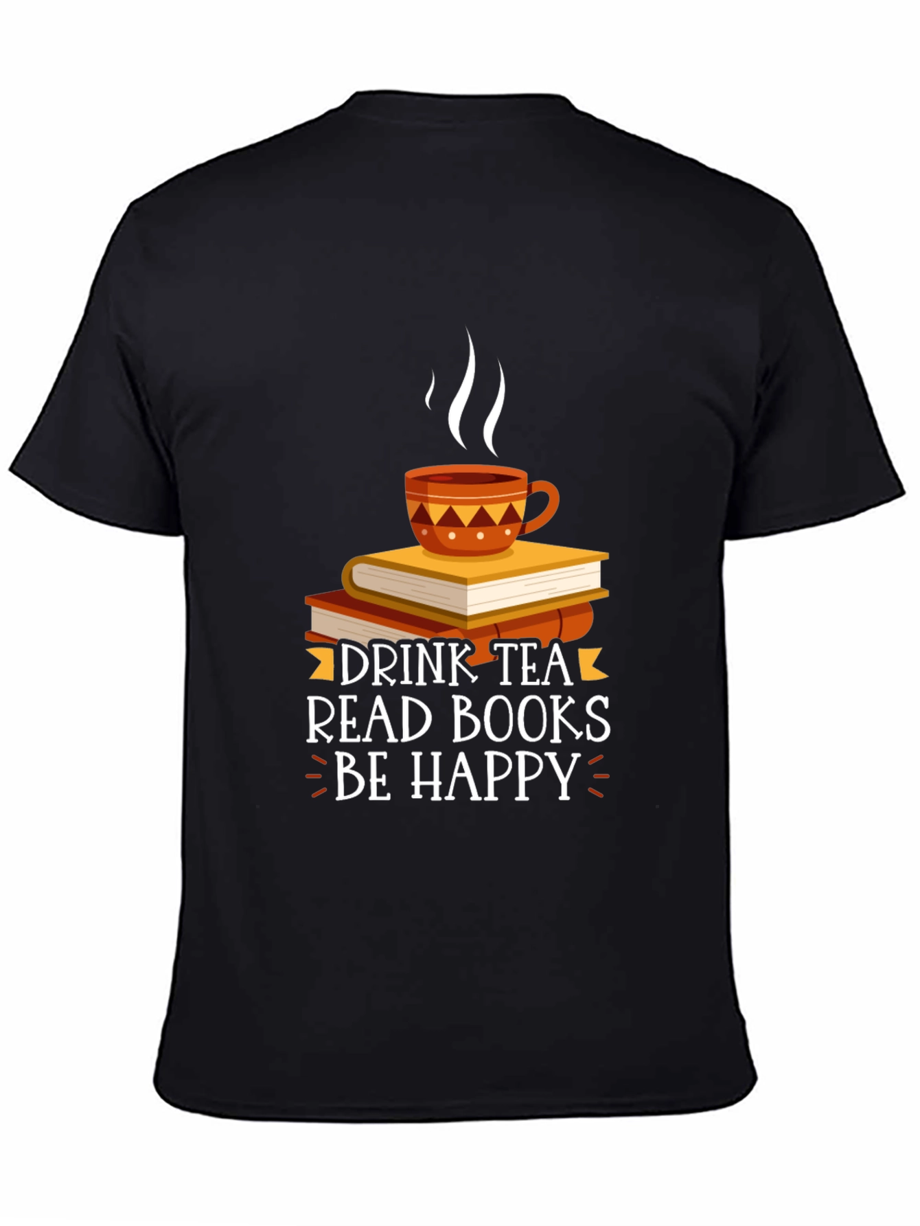 Drink Tea Read Books Be Happy T-Shirt