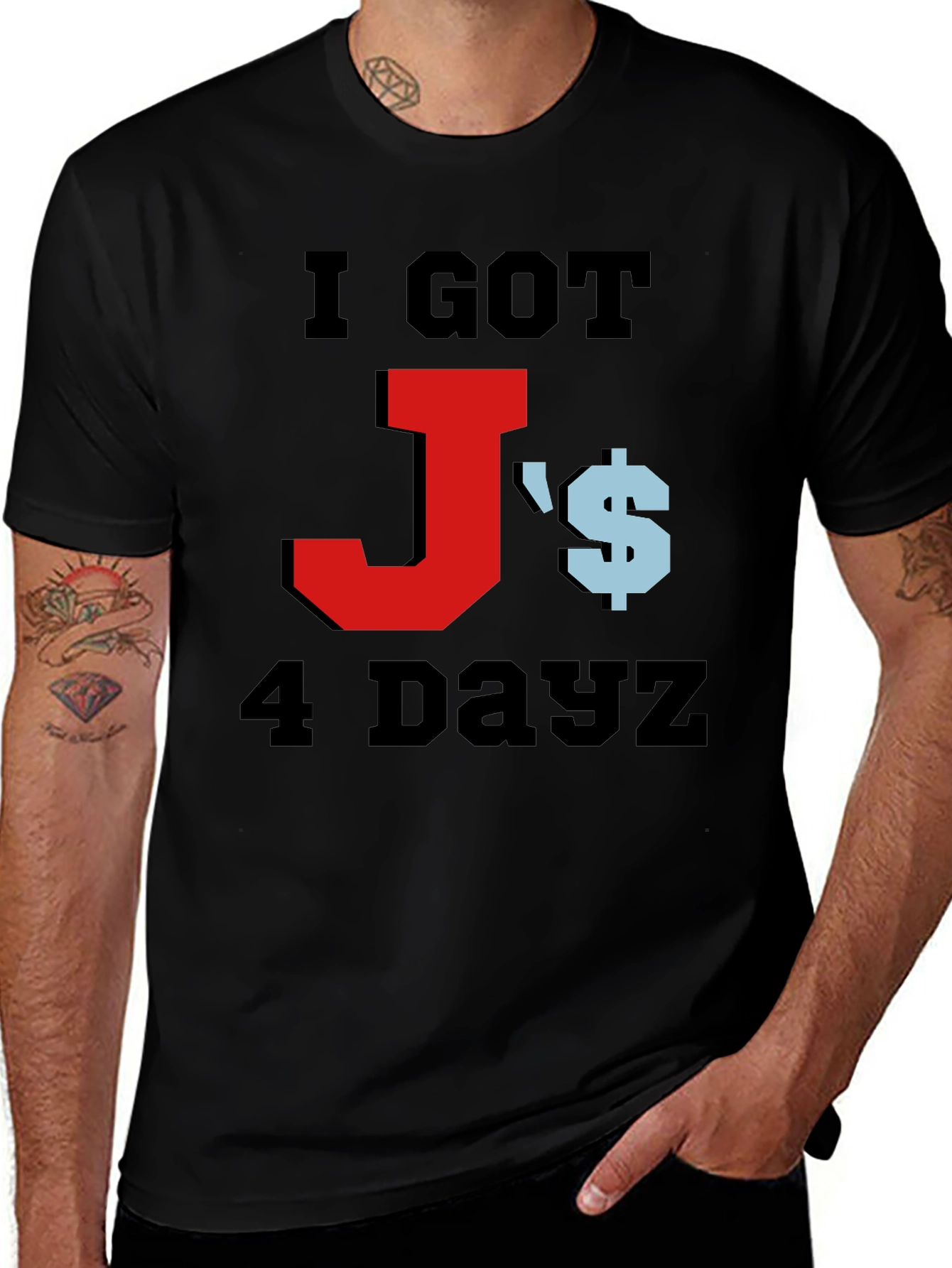 I Got Js 4 Dayz Graphic T-Shirt